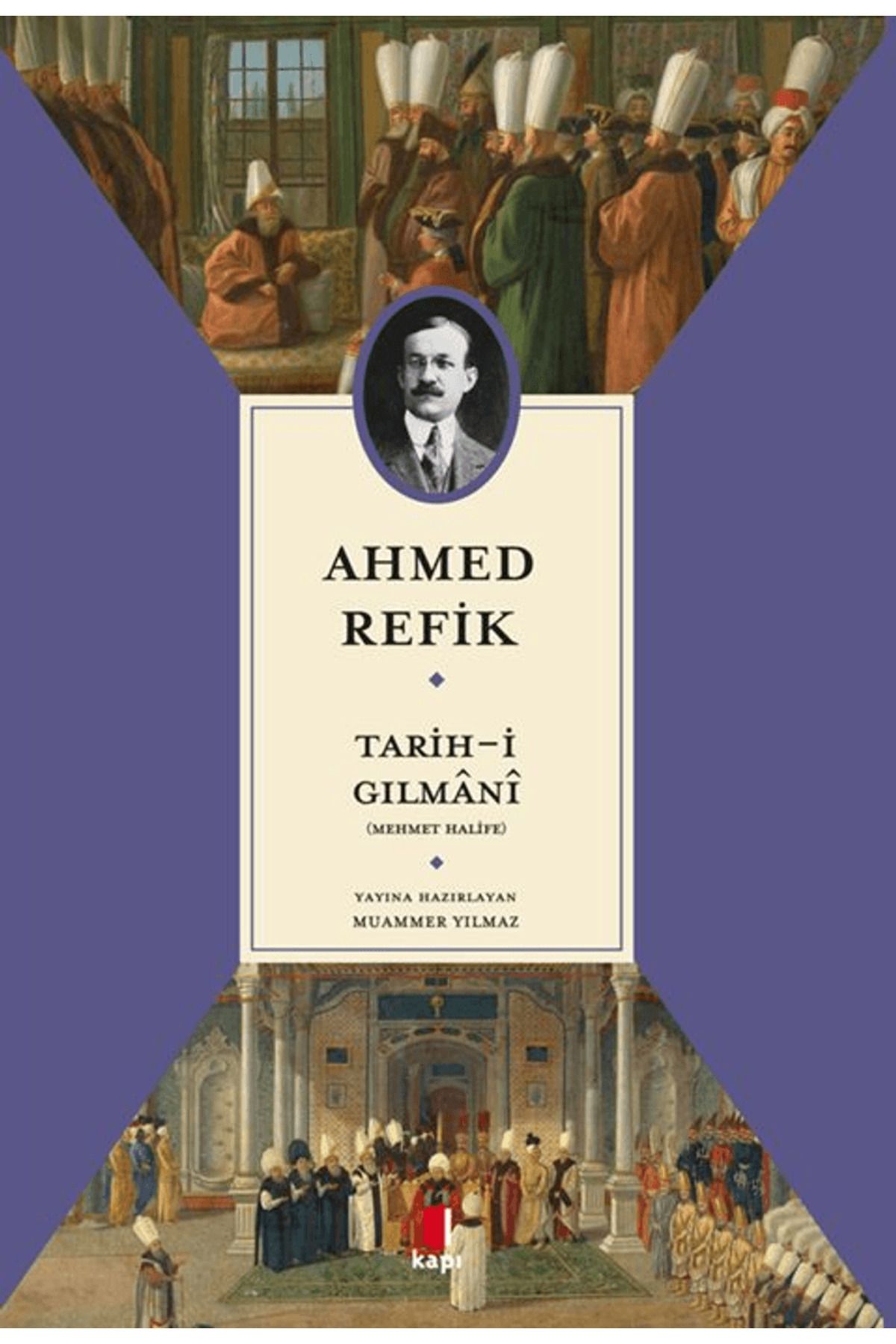 Kapı Yayınları Tarih-i Gılmani - Ahmed Refik / Mehmet Halife / Kapı Yayınları / 9786256661608