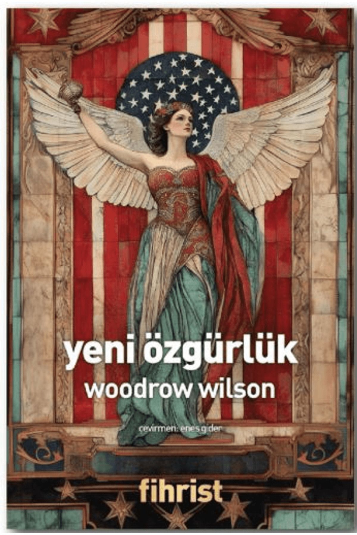 Fihrist Kitap Yeni Özgürlük / Woodrow Wilson / Fihrist Kitap / 9786256730922