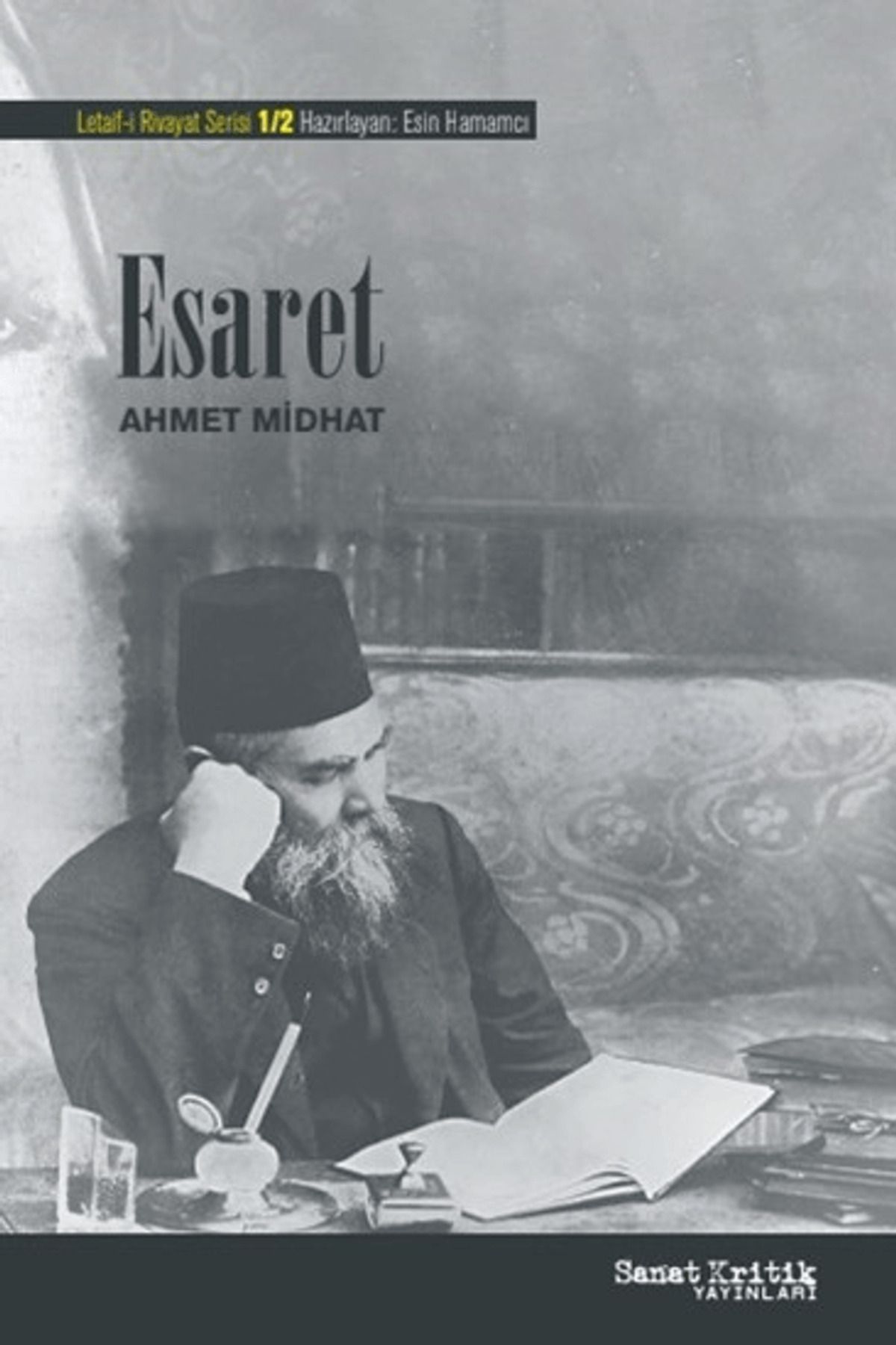 Sanat Kritik Yayınları Esaret / Ahmet Midhat Efendi / Sanat Kritik Yayınları / 9786259976587