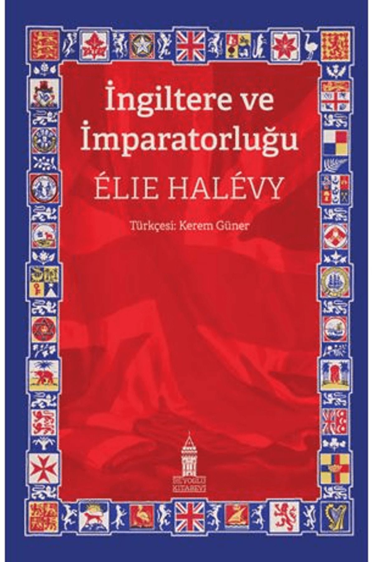 Beyoğlu Kitabevi İngiltere ve İmparatorluğu / Elie Halevy / Beyoğlu Kitabevi / 9786259811185