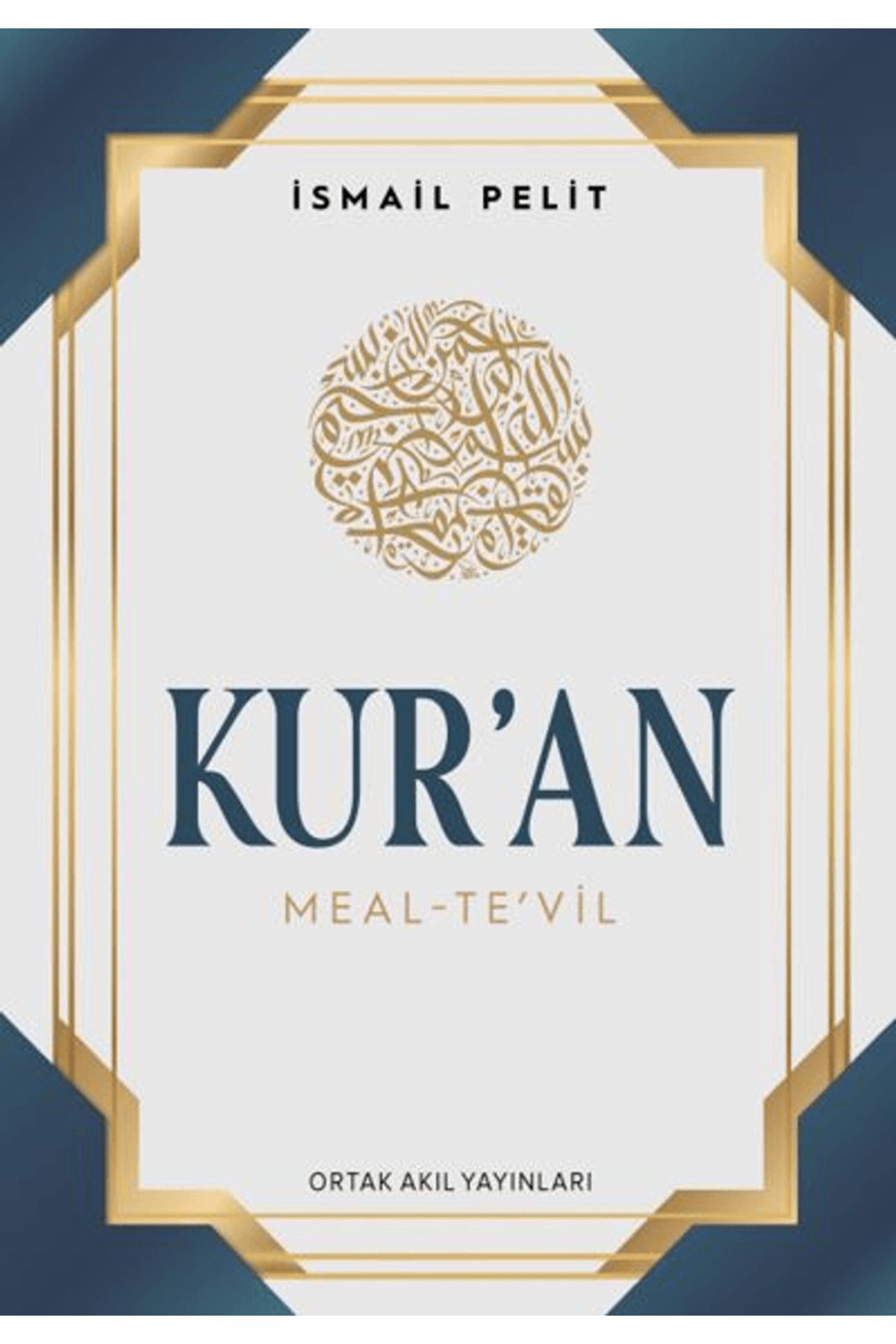 ORTAK AKIL YAYINLARI Kuran-ı Kerim Meal - Tevil (Orta Boy - Ciltli Arapçalı) / Ortak Akıl Yayınları / 9786259431697