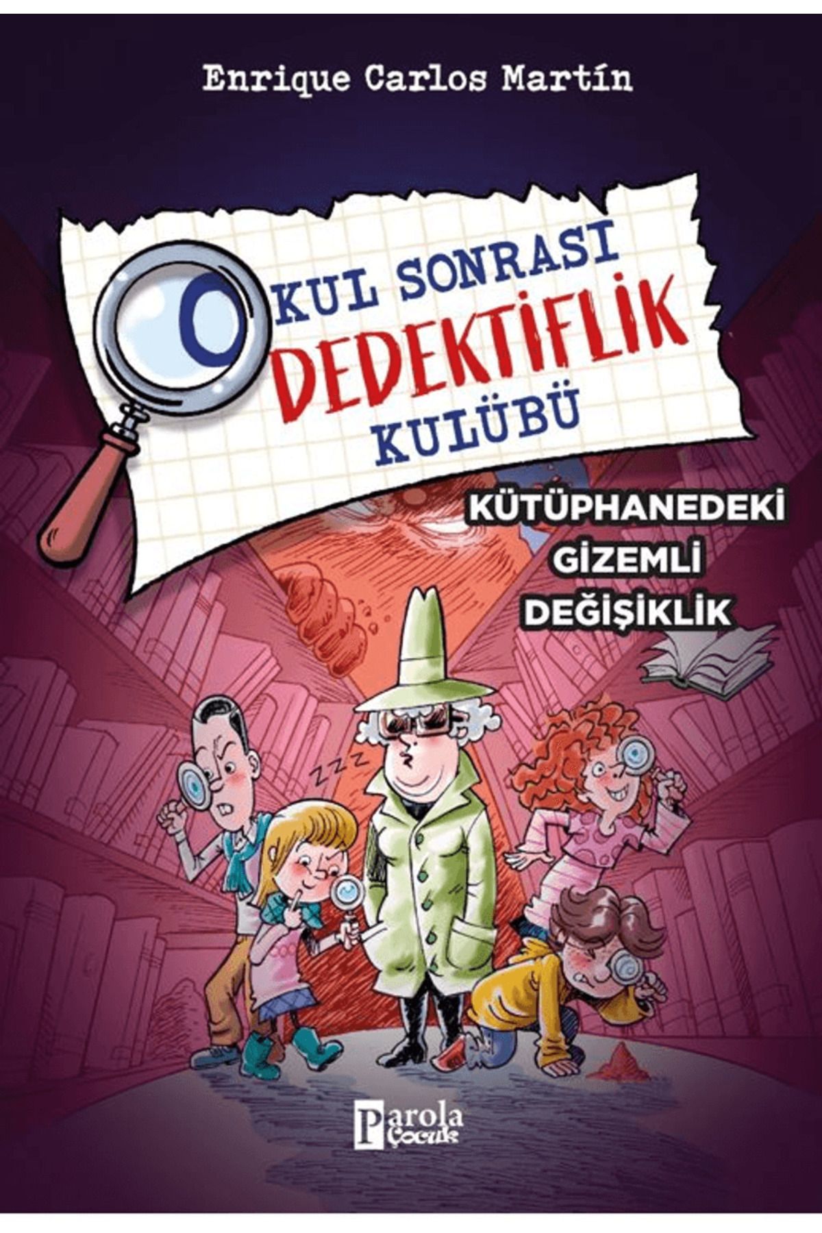 PAROLA ÇOCUK Okul Sonrası Dedektiflik Kulübü – Kütüphanedeki Gizemli Değişiklik / Parola Çocuk / 9786259525303