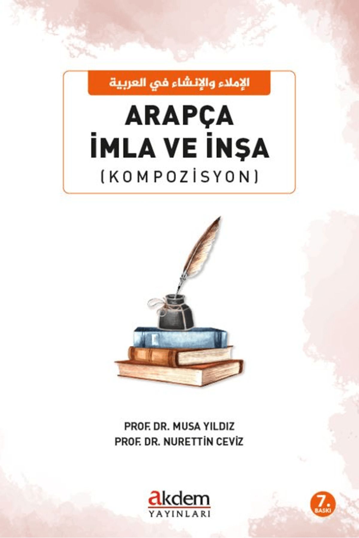 Akdem Yayınları Arapça İmla ve İnşa (Kompozisyon) / Musa Yıldız / Akdem Yayınları / 9786259528496