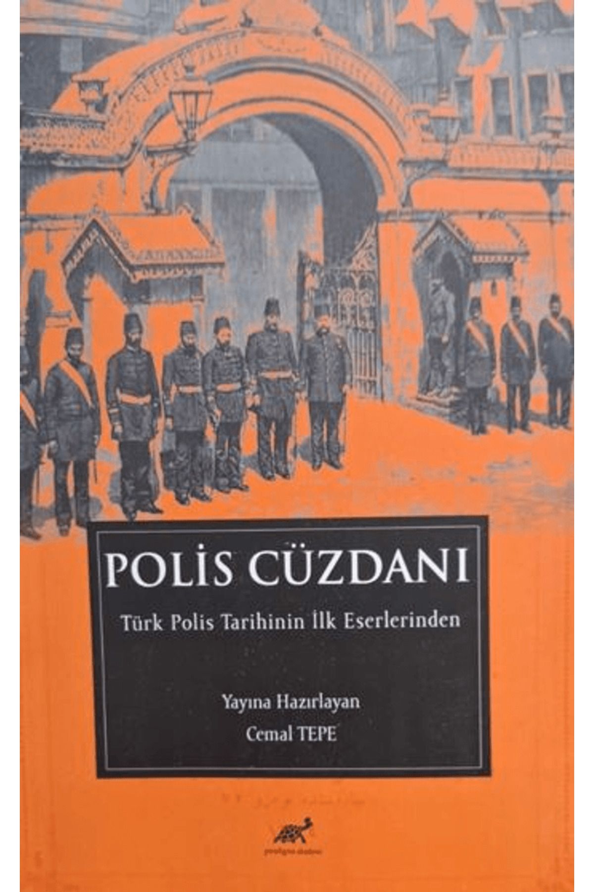 Paradigma Akademi Yayınları Polis Cüzdanı - Türk Polis Tarihinin İlk Eserlerinden / Paradigma Akademi Yayınları / 9786256714007