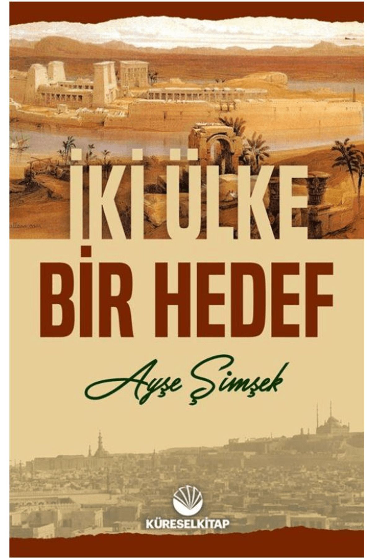 Küresel Kitap İki Ülke Bir Hedef / Ayşe Şimşek / Küresel Kitap / 9786056935398