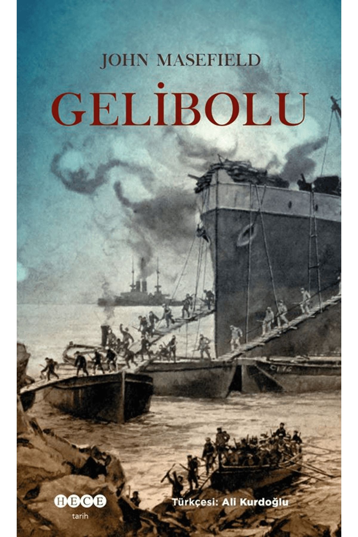 Hece Yayınları Gelibolu / John Masefield / Hece Yayınları / 9786255956132