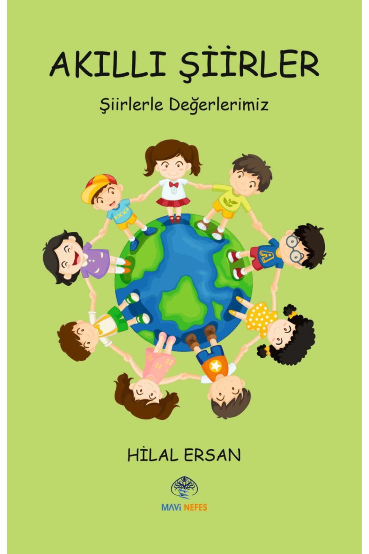 Mavi Nefes Yayınları Akıllı Şiirler / Hilal Ersan / Mavi Nefes Yayınları / 9786256490673