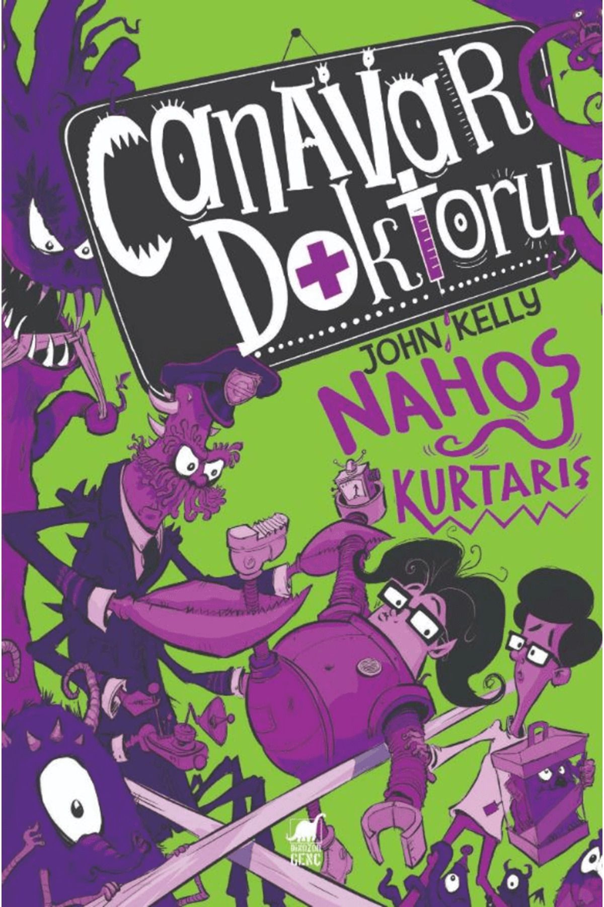 Dinozor Genç Canavar Doktoru Nahoş Kurtarış / John Kelly / Dinozor Genç / 9786057445568