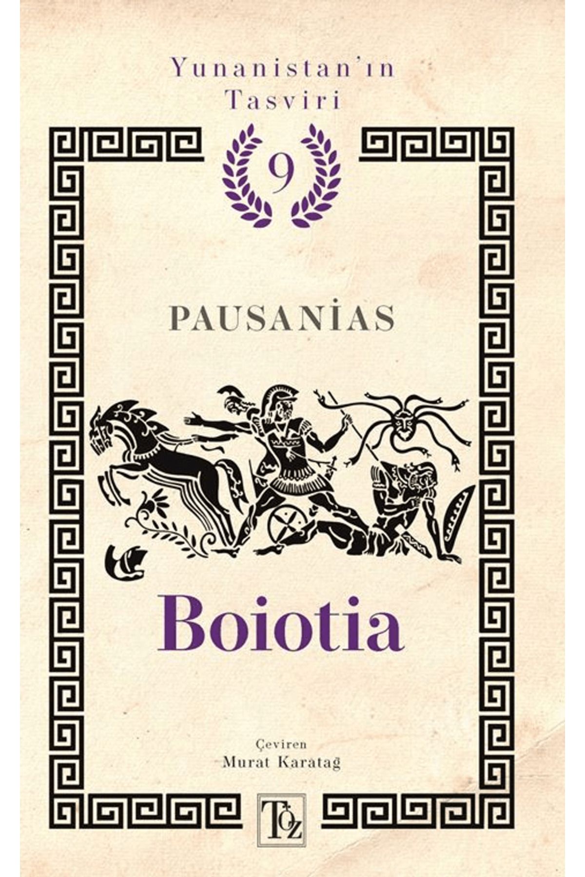 Töz Yayınları Yunanistan’ın Tasviri 9. Kitap: Boiotia / Pausanias / Töz Yayınları / 9786256593947
