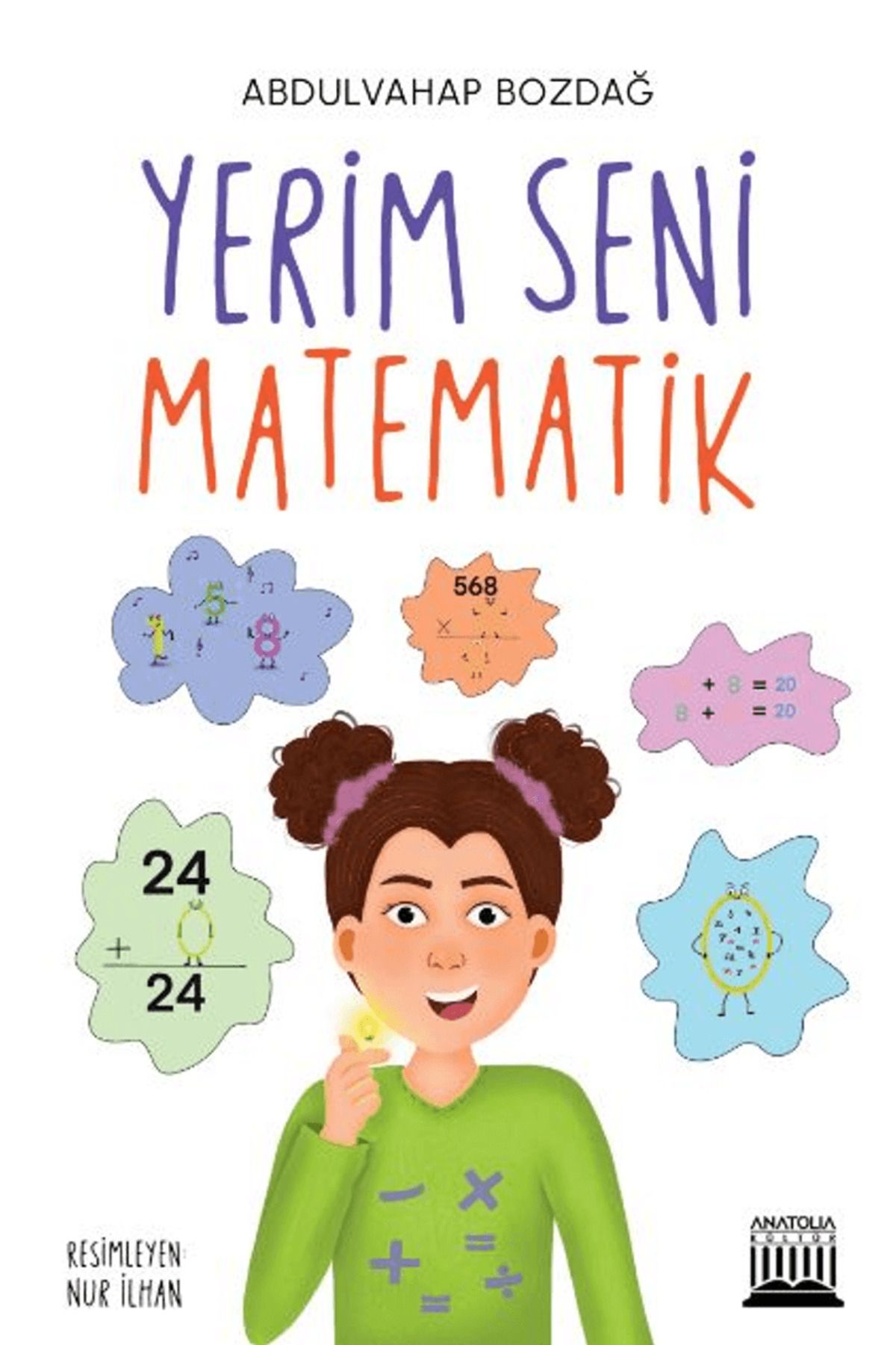 Anatolia Kitap Yerim Seni Matematik / Abdulvahap Bozdağ / Anatolia Kitap / 9786256941236