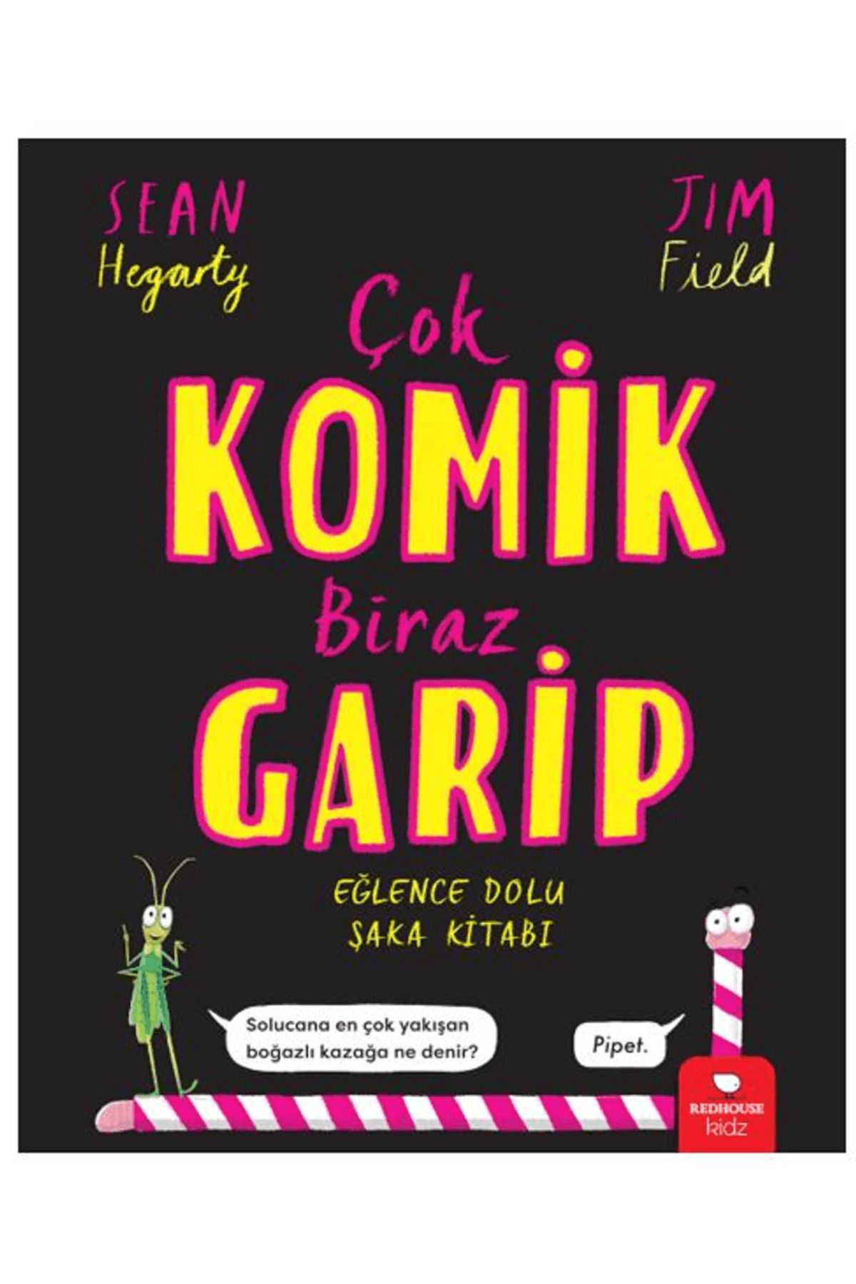 Redhouse Kidz Yayınları Çok Komik Biraz Garip / Sean Hegarty / Redhouse Kidz Yayınları / 9786256998797