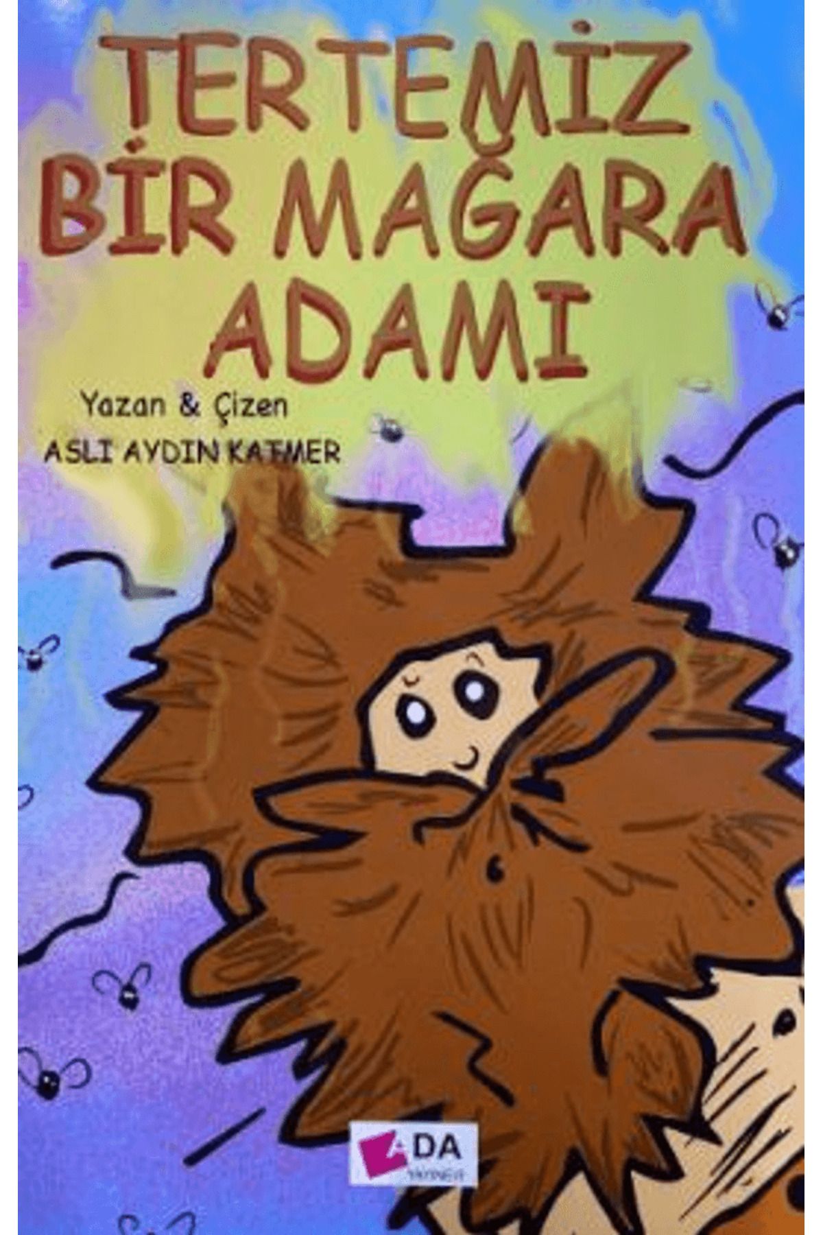 Ada Yayınları Tertemiz Bir Mağara Adamı / Aslı Aydın Katmer / Ada Yayınları / 9786259741536