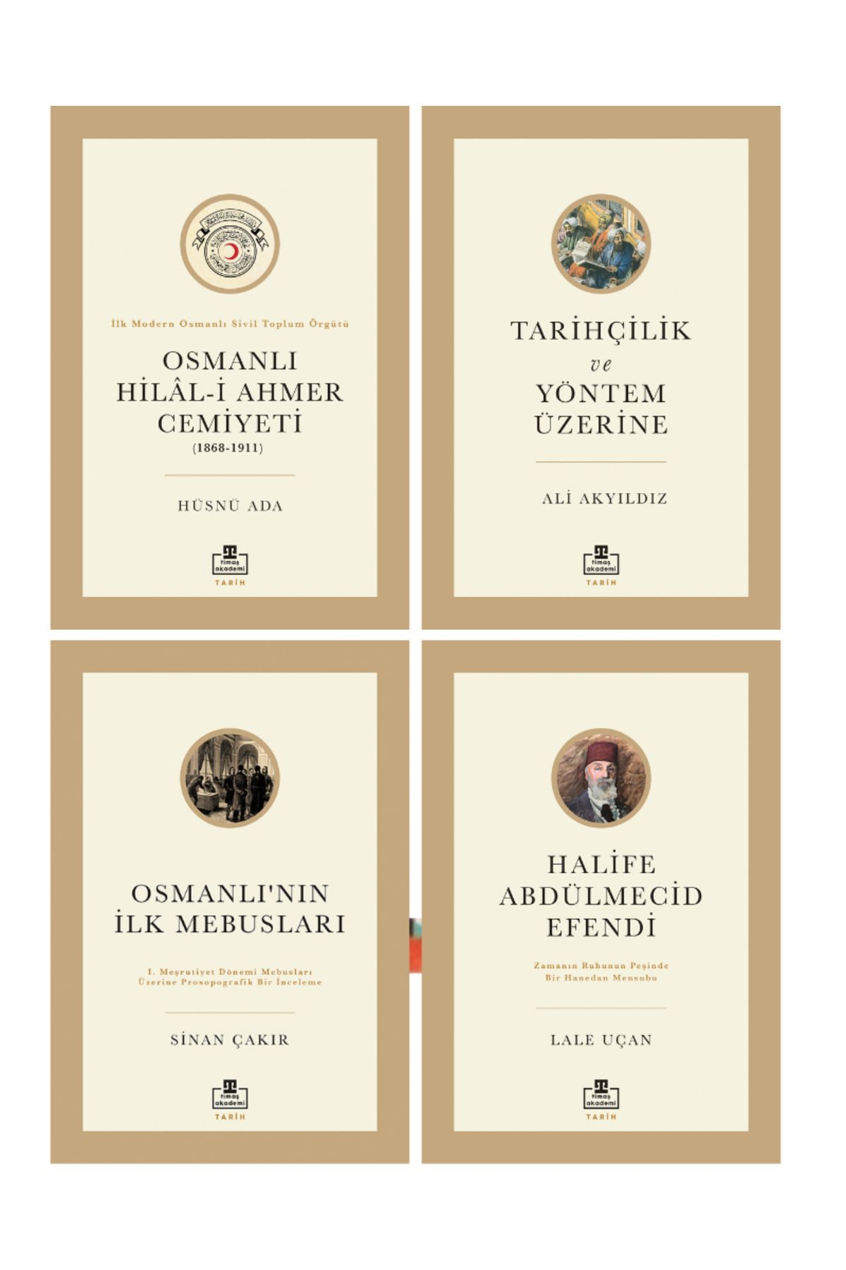 Timaş Yayınları Tarihçilik ve Yöntem Üzerine,Osmanlı Hilali Ahmer Cemiyeti,Halife Abdülmecid,İlk Osmanlı Mebs-4kitap