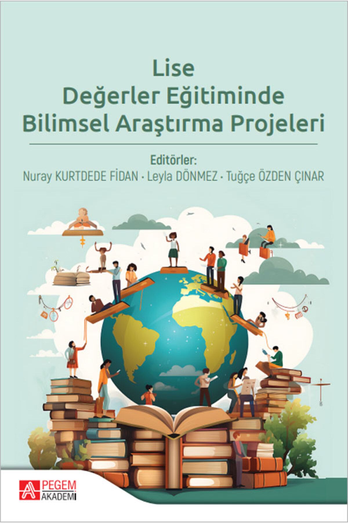Pegem Akademi Yayıncılık Lise Değerler Eğitiminde Bilimsel Araştırma Projeleri Pegem Yayınları