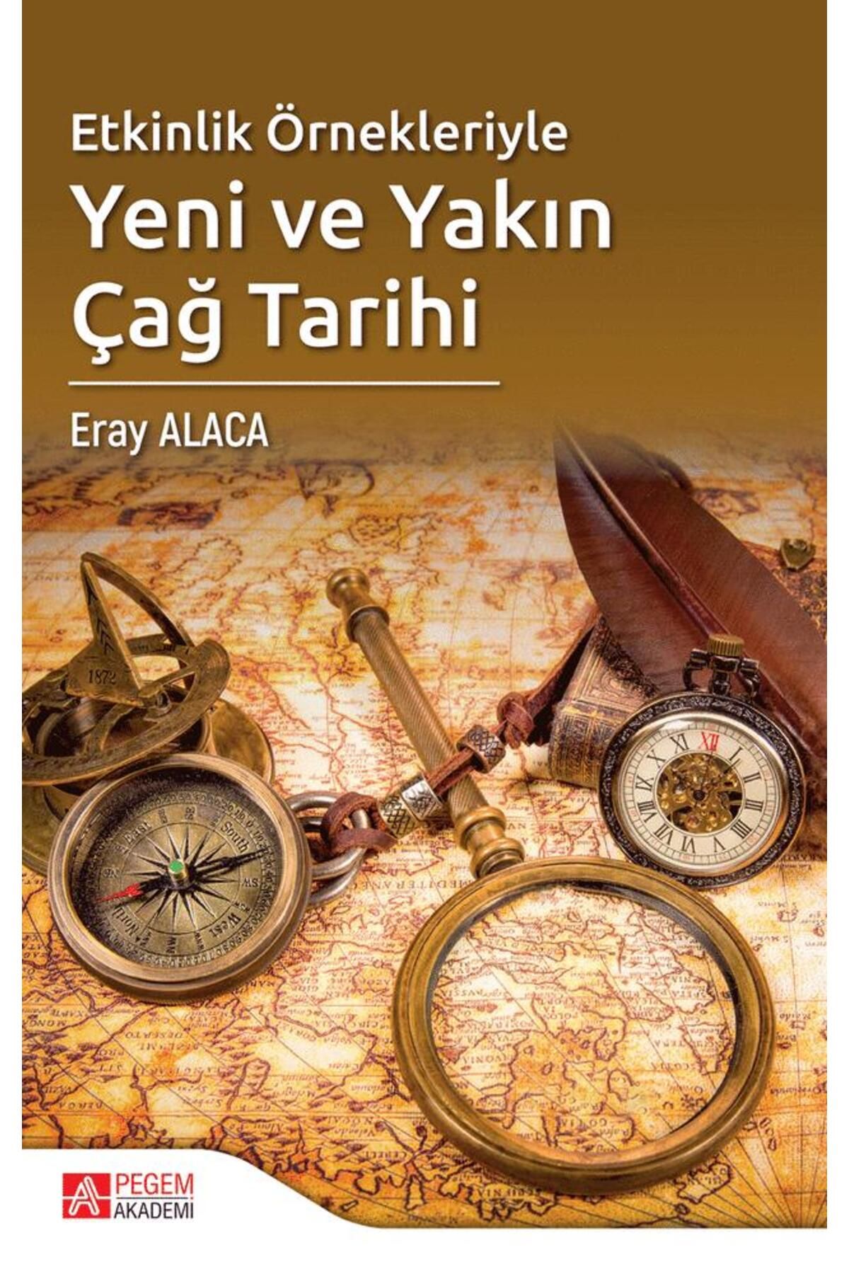 Pegem Akademi Yayıncılık Etkinlik Örnekleriyle Yeni ve Yakın Çağ Tarihi Pegem Yayınları