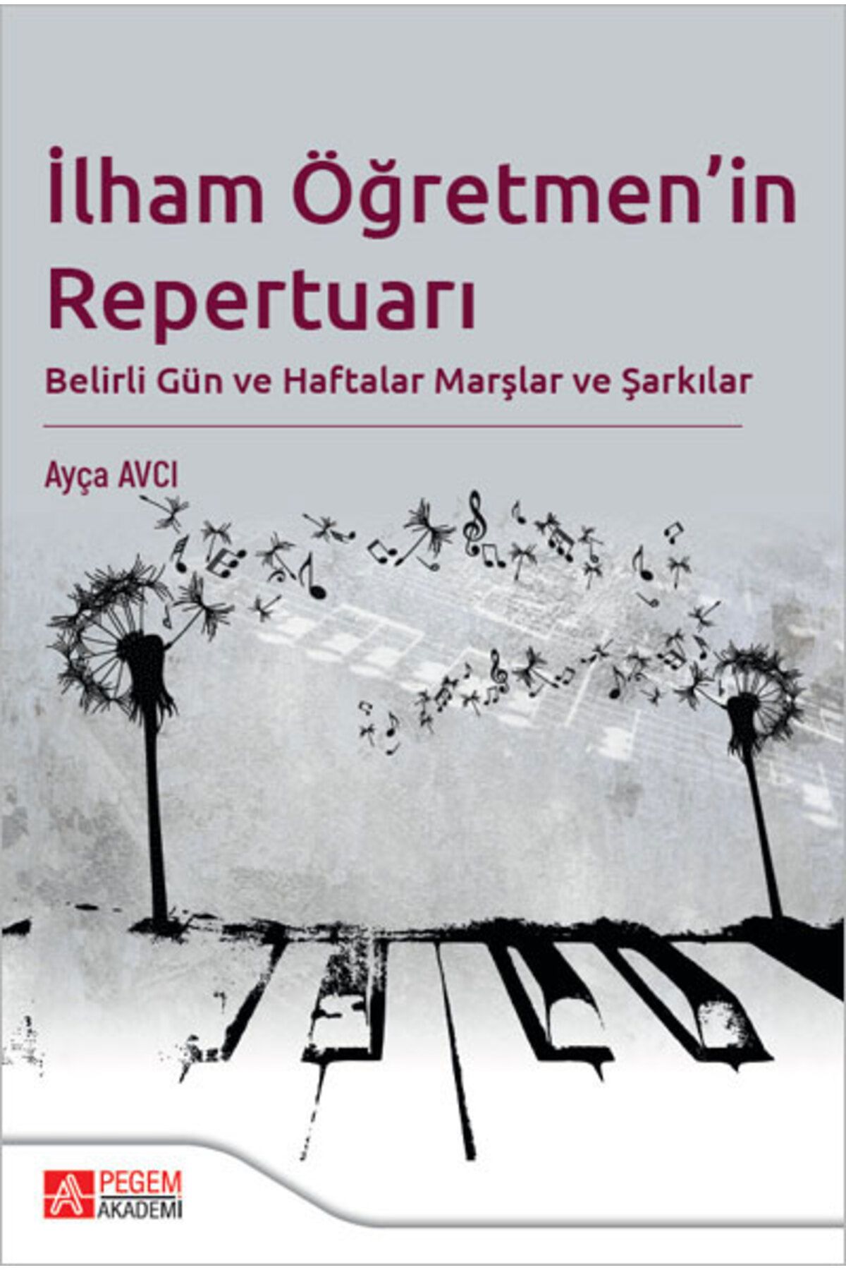 Pegem Akademi Yayıncılık İlham Öğretmen'in Repertuarı Pegem Yayınları