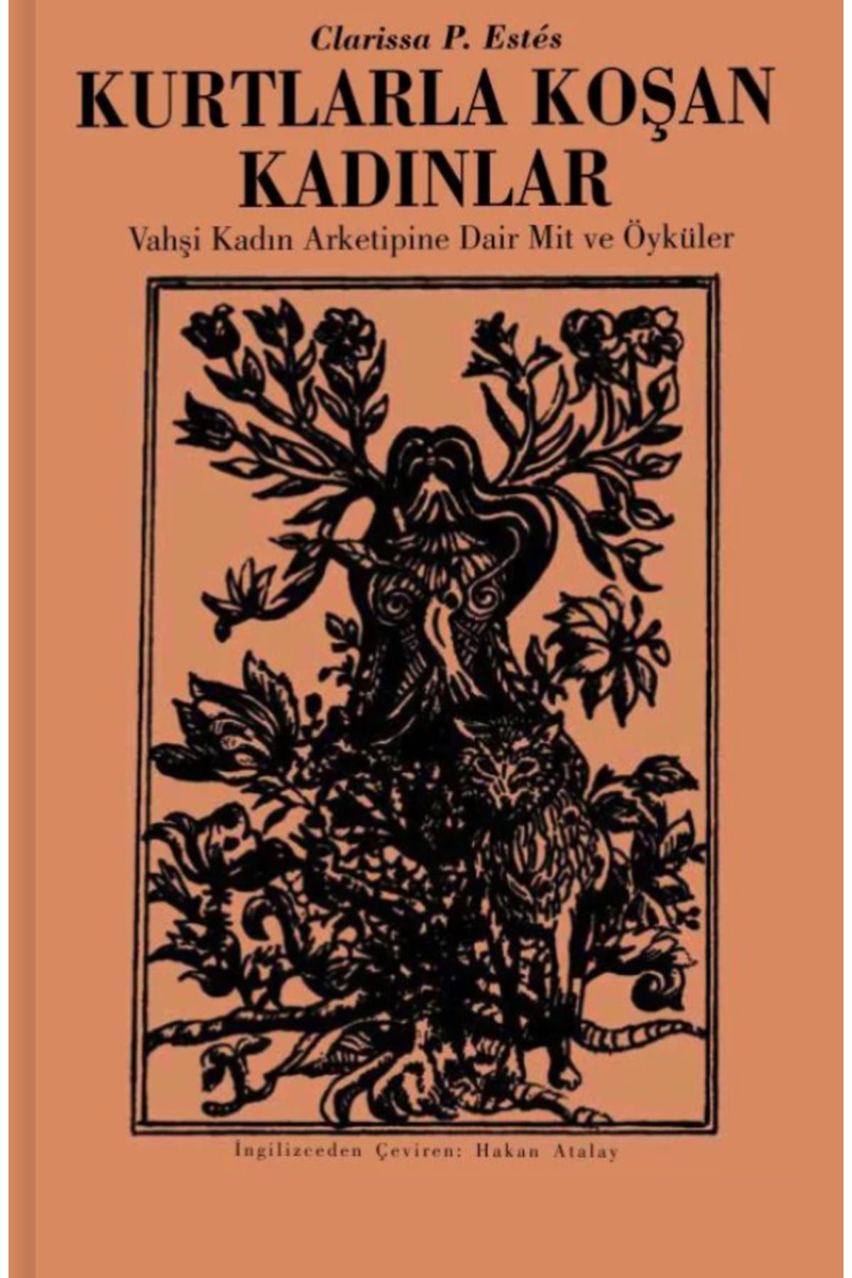 Bloomsbury Kurtlarla Koşan Kadınlar: Vahşi Kadın Arketipine Dair Mit ve Öyküler - Clarissa P. Estes