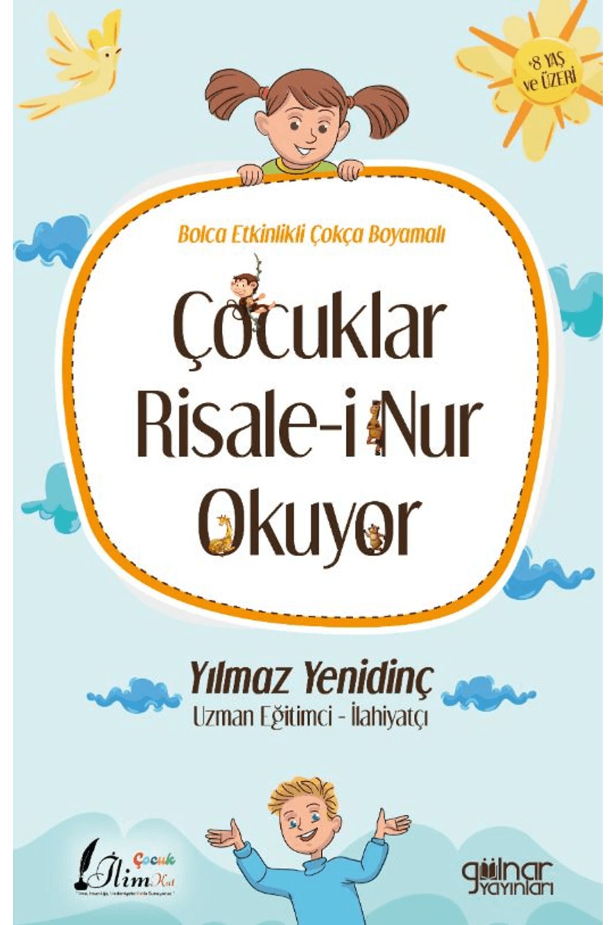 Gülnar Yayınları Çocuklar Risale-i Nur Okuyor / Yılmaz Yenidinç / Gülnar Yayınları / 9786255996534