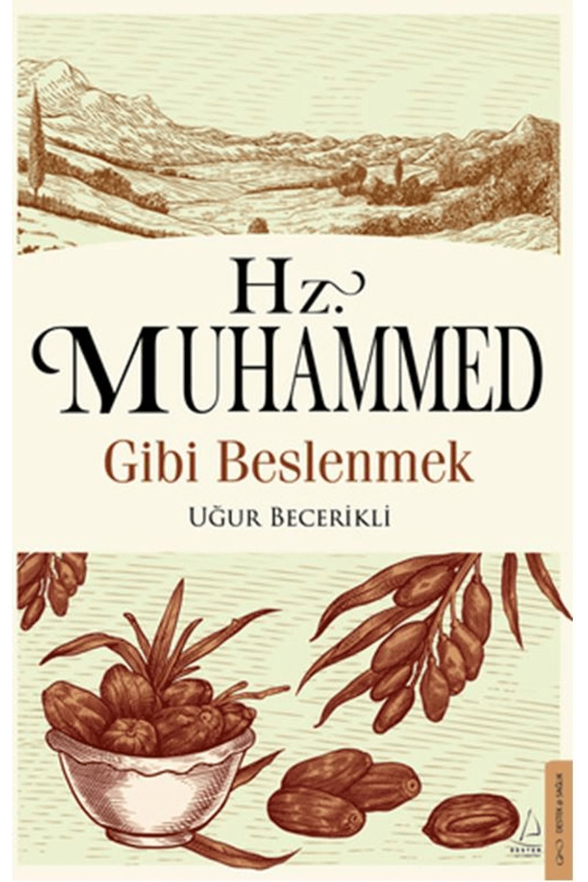 Destek Yayınları Hz. Muhammed Gibi Beslenmek / Uğur Becerikli / Destek Yayınları / 9786255942272