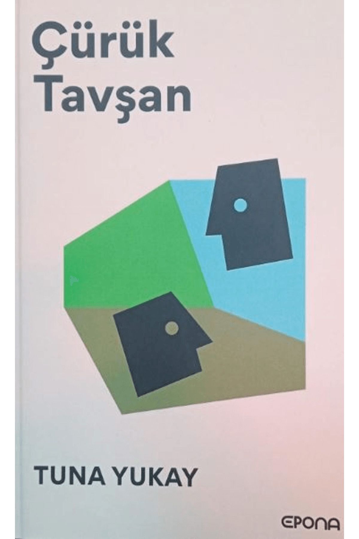 epona kitap Çürük Tavşan / Tuna Yukay / Epona Kitap / 9786256203310