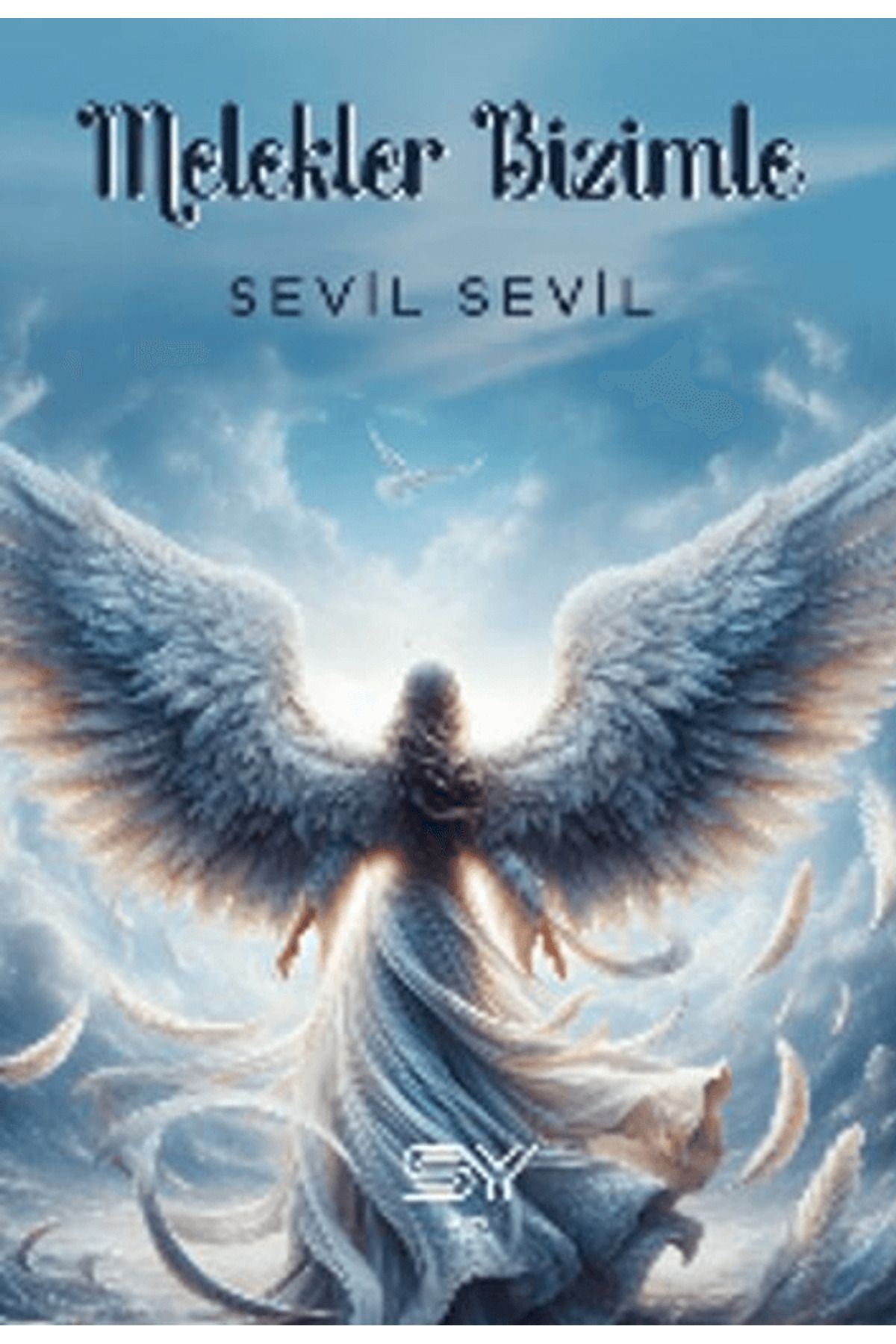 Servet Yayınevi Melekler Bizimle / Sevil Sevil / Servet Yayınevi / 9786259730912