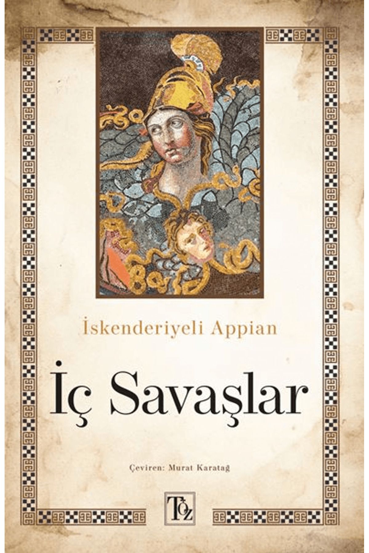 Töz Yayınları İç Savaşlar / İskenderiyeli Appian / Töz Yayınları / 9786256593992