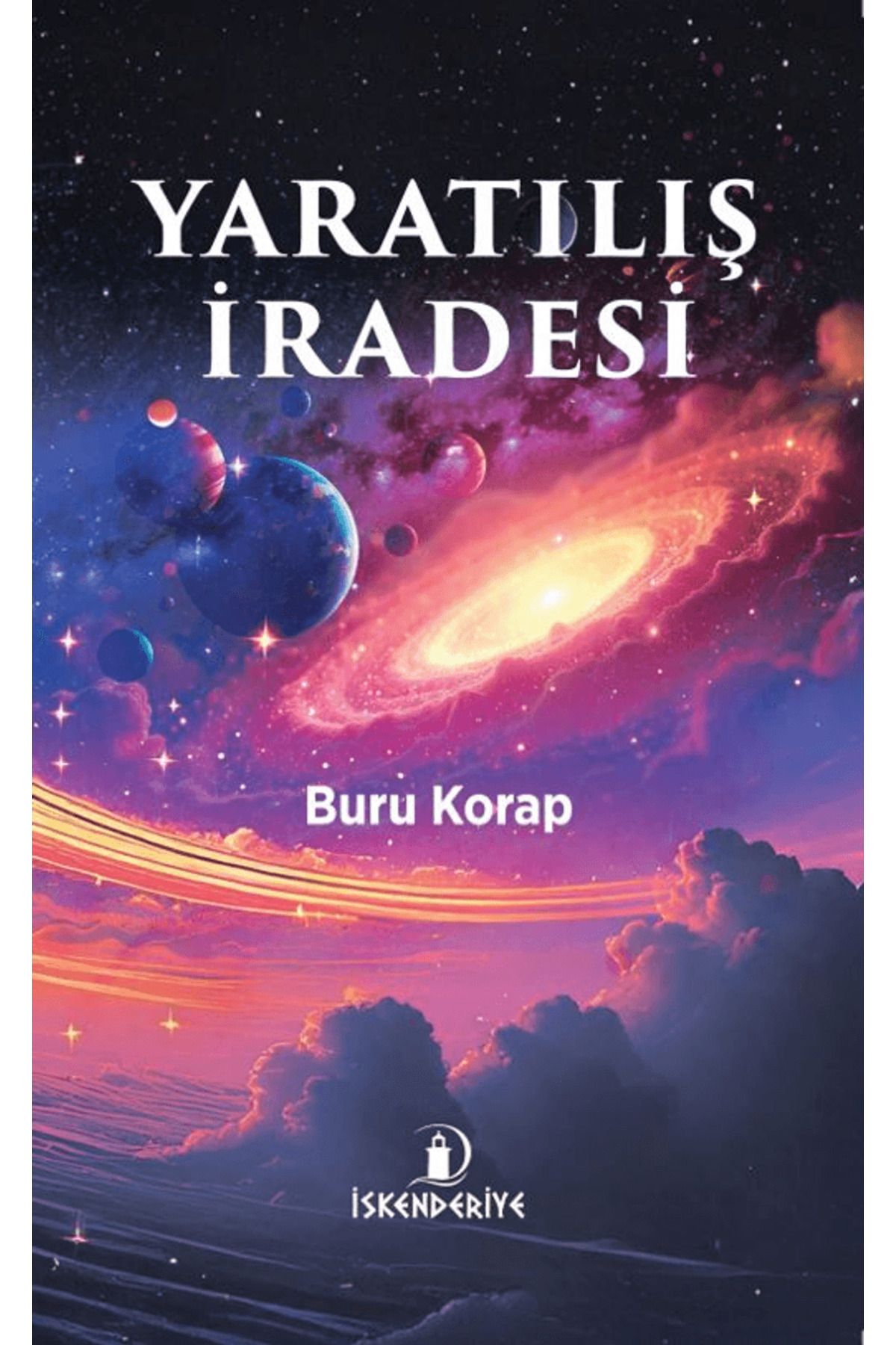 İskenderiye Yayınları Yaratılış İradesi / Buru Korap / İskenderiye Yayınları / 9786259480176