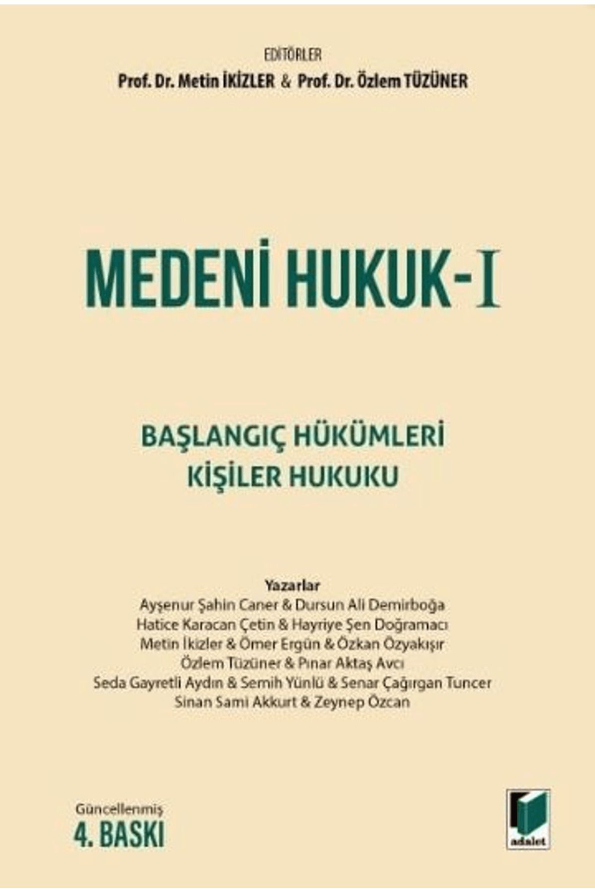 Adalet Yayınevi Medeni Hukuk I Başlangıç Hükümleri - Kişiler Hukuku / Adalet Yayınevi / 9786256147775