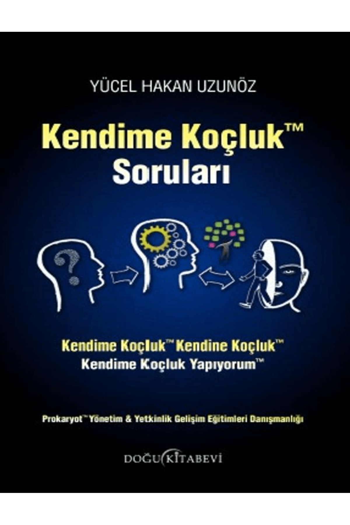 Doğu Kitabevi Kendime Koçluk Soruları / Yücel Hakan Uzunöz / Doğu Kitabevi / 9786259744155