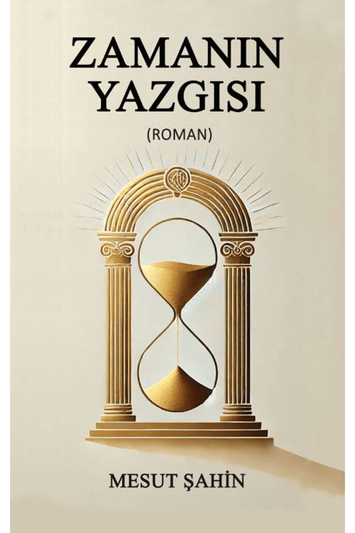 Arkeoloji ve Sanat Yayınları Zamanın Yazgısı / Mesut Şahin / Arkeoloji ve Sanat Yayınları / 9786053966586