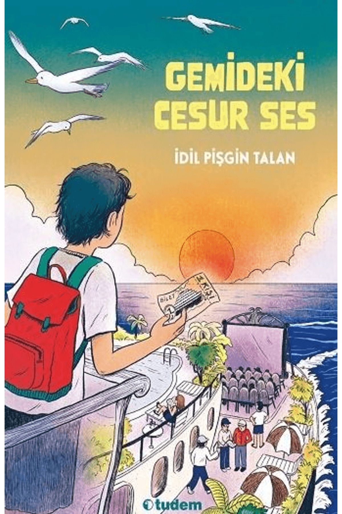 Tudem Yayınları Gemideki Cesur Ses / İdil Pişgin Talan / Tudem Yayınları / 9786052856901