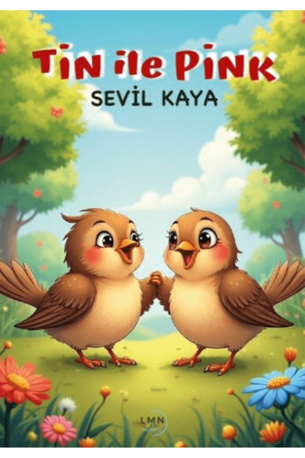 Liman Çocuk Yayınevi Tin ile Pink / Sevil Kaya / Liman Çocuk Yayınevi / 9786259729565