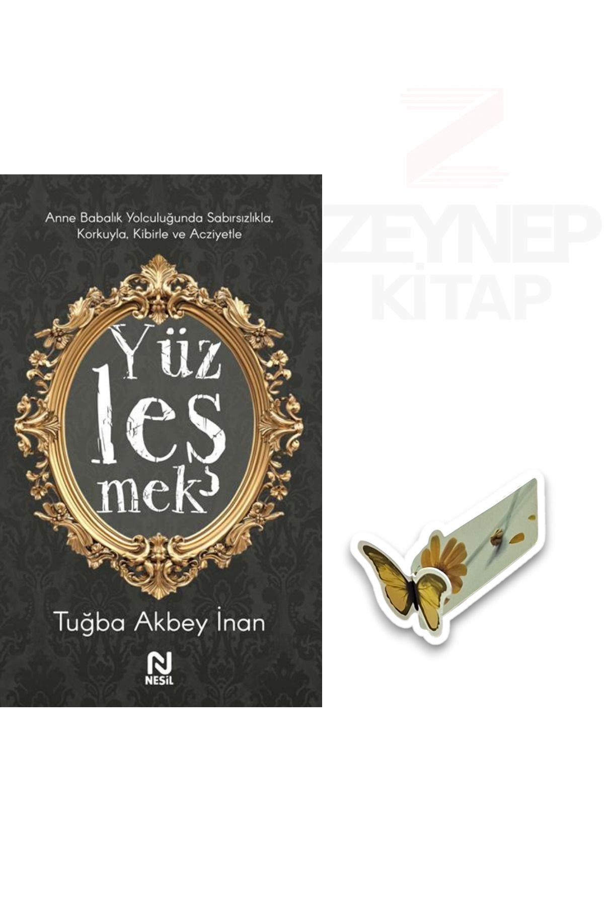 Nesil Yayınları Yüzleşmek - Tuğba Akbey İnan (Özel Tasarım Hareketli Kelebek Ayraç Hediye)