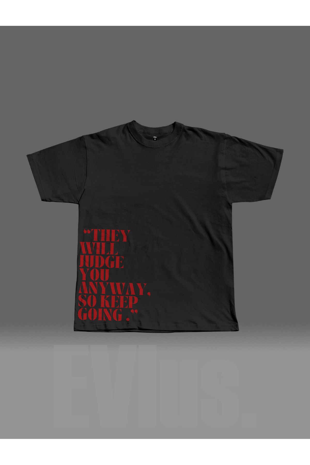 EVIus Oversize They Will Judge Baskılı Bisiklet Yaka T-Shirt