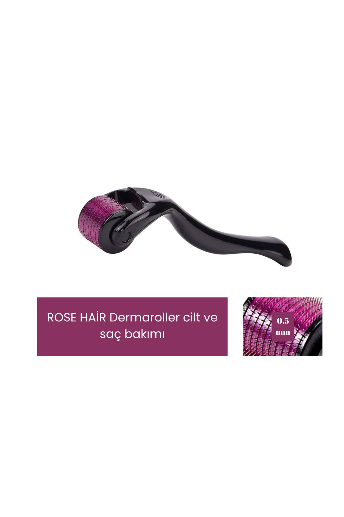 ROSE HAİR saç ve cilt yenileyici dermaroller 0.5