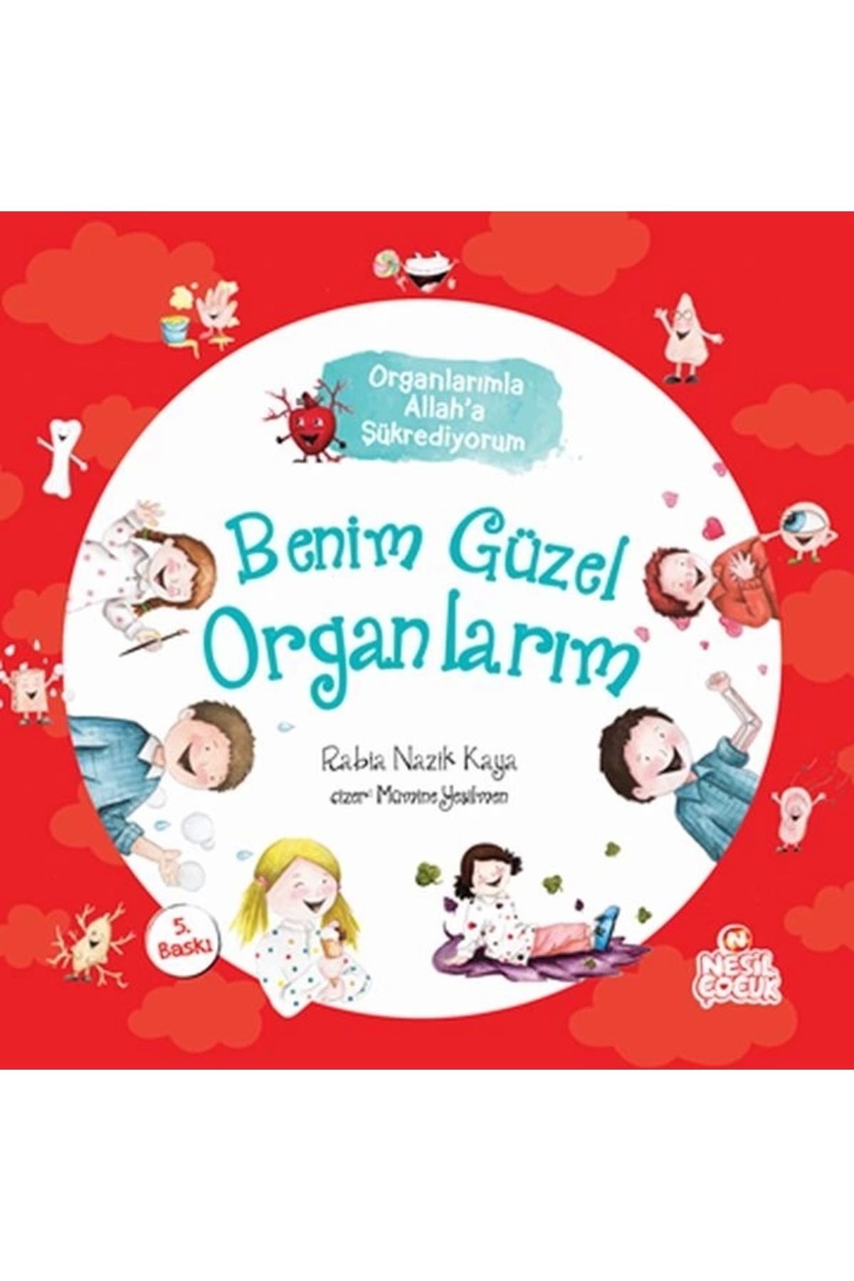 Nesil Okul Öncesi Benim Güzel Organlarım - Organlarımla Allah'a Şükrediyorum
