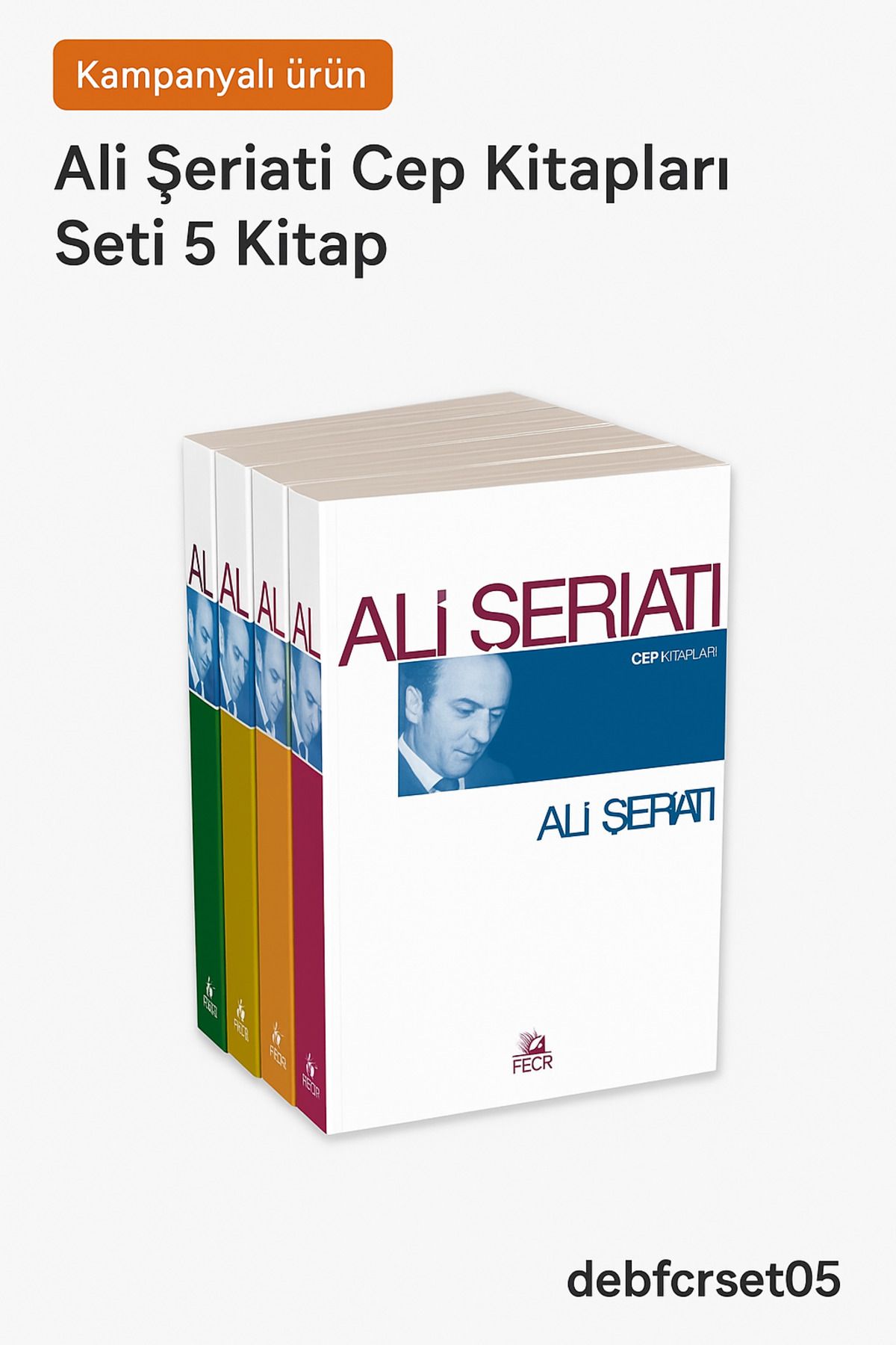 Fecr Yayınları Ali Şeriati 5’li Cep Kitapları Seti - Düşünce, İnanç ve Toplum Üzerine Özel Seçki | Fecr Yayınları