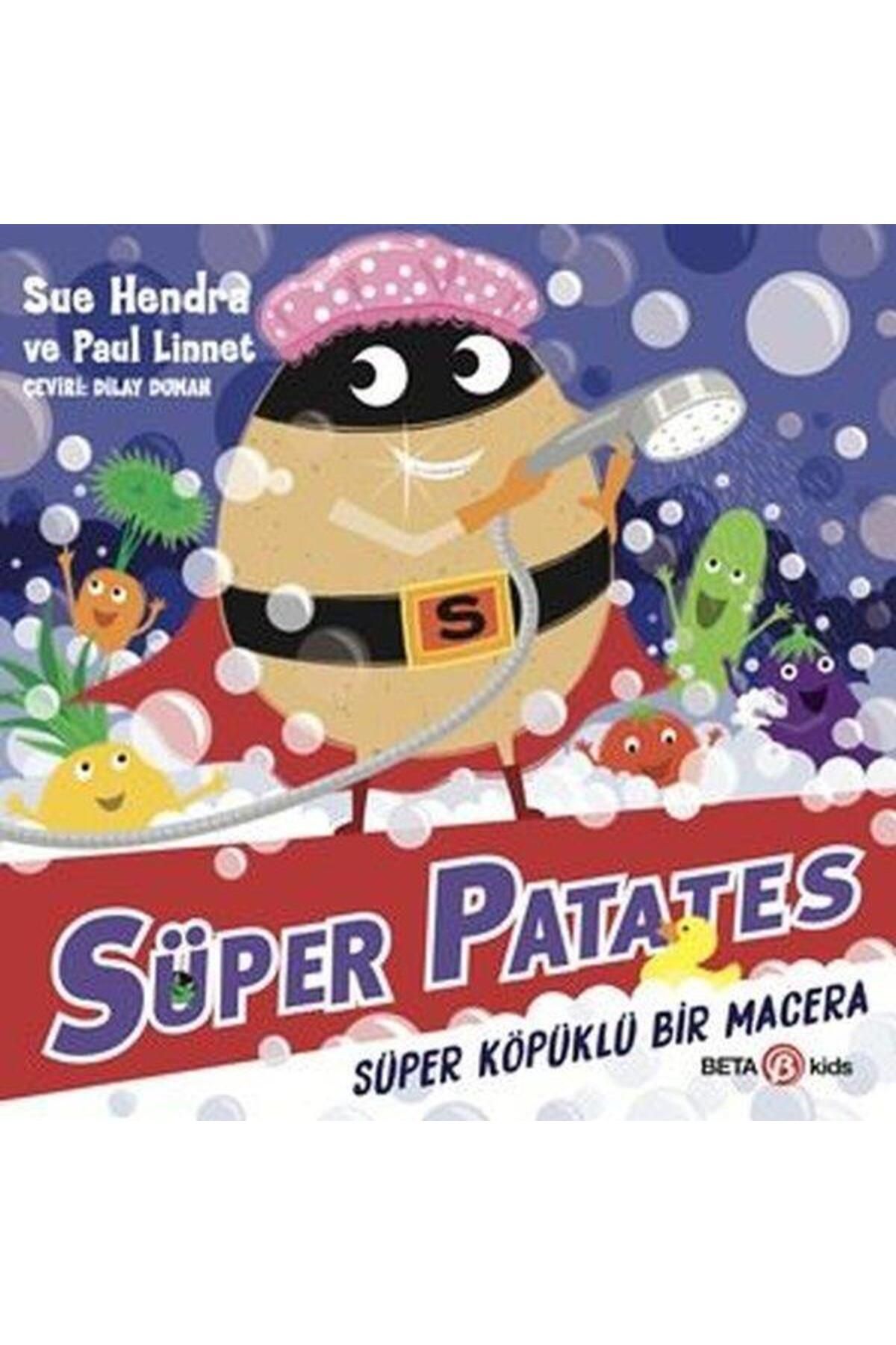 Beta Kids Yayınları Süper Patates Süper Köpüklü Bir Macera