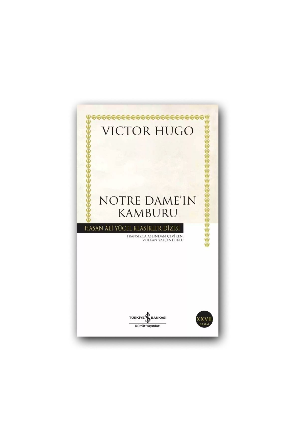 TÜRKİYE İŞ BANKASI KÜLTÜR YAYINLARI Notre Dame’ın Kamburu (Karton Kapak) – Victor Hugo, Fransız Romanı