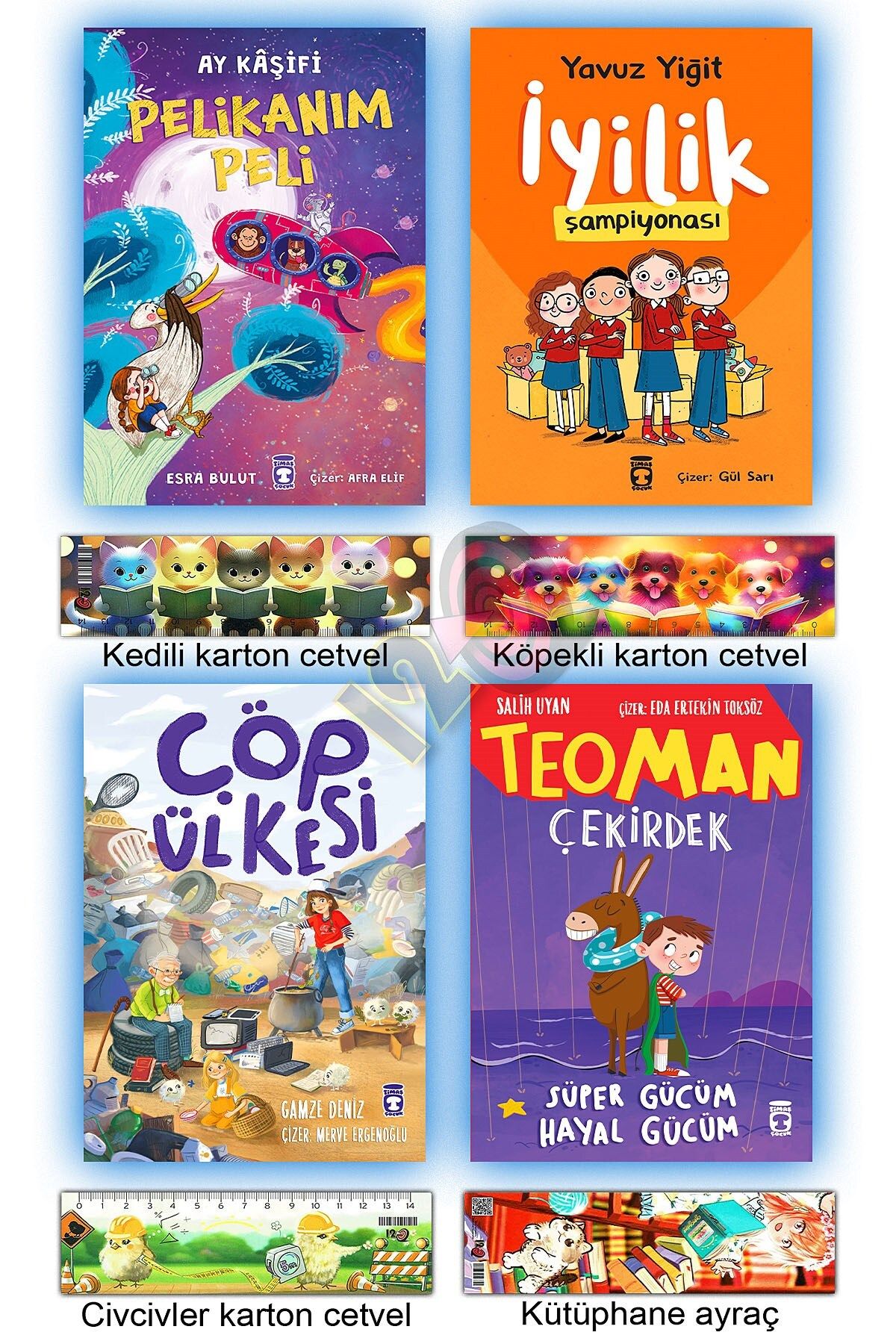 Timaş Çocuk Pelikanım Peli Ay Kaşifi İyilik Şampiyonası Çöp Ülkesi Teoman Çekirdek Süper Gücüm Hayal Gücüm