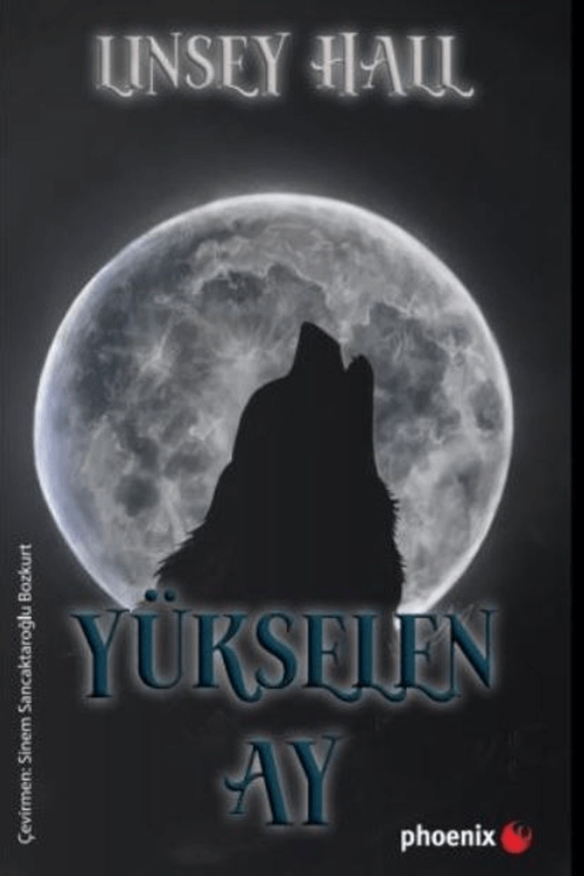 Phoenix Yayınevi Yükselen Ay / Linsey Hall / Phoenix Yayınevi / 9786057789662