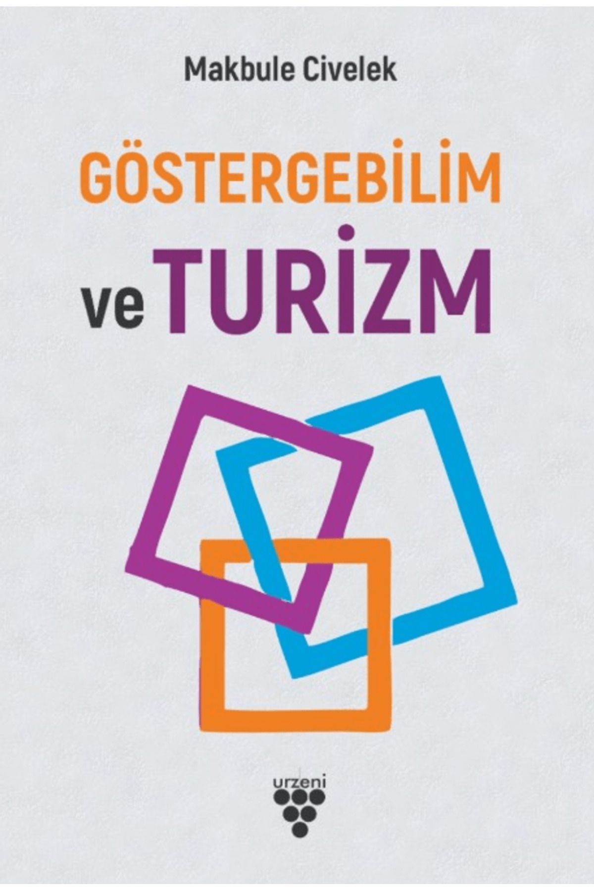 sarmal kitabevi Göstergebilim ve Turizm / Makbule Civelek / Sarmal Kitabevi / 9786255518590