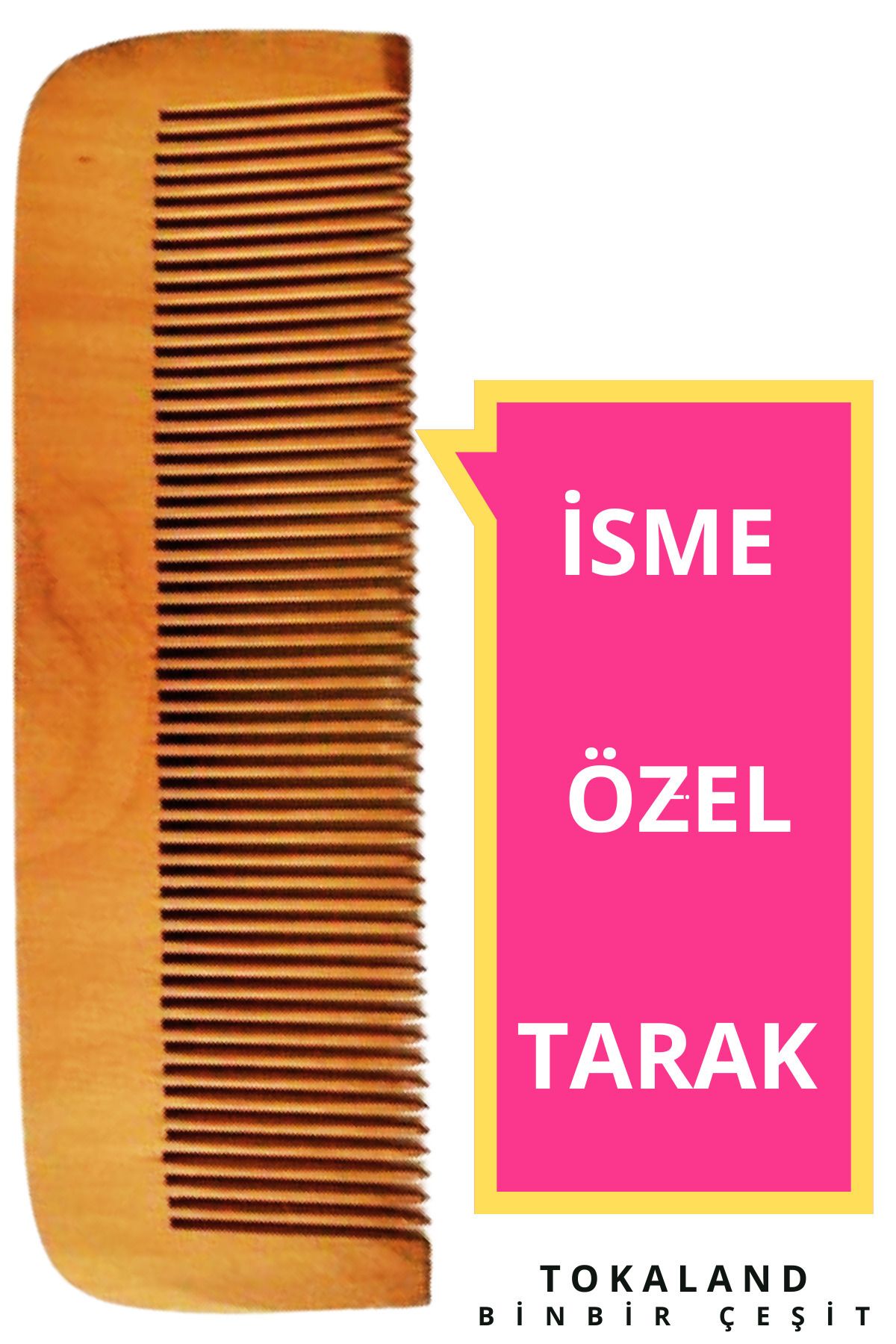 TOKALAND İsme Özel %100 Doğal Ahşap Tarak - Yüksek Isıya Dayanıklı Ahşap Saplı - Bohça Çeyiz Gelin Damat Söz
