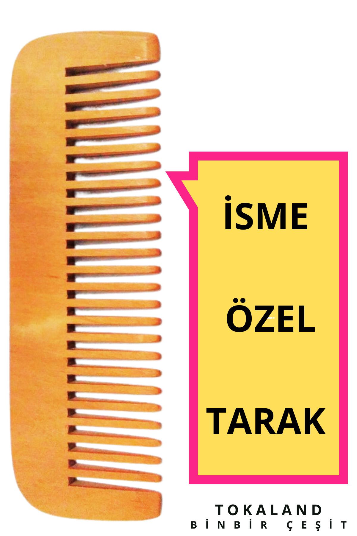 TOKALAND İsme Özel %100 Doğal Ahşap Tarak - Yüksek Isıya Dayanıklı Ahşap Saplı - Geniş Dişli -Gelin Damat Söz