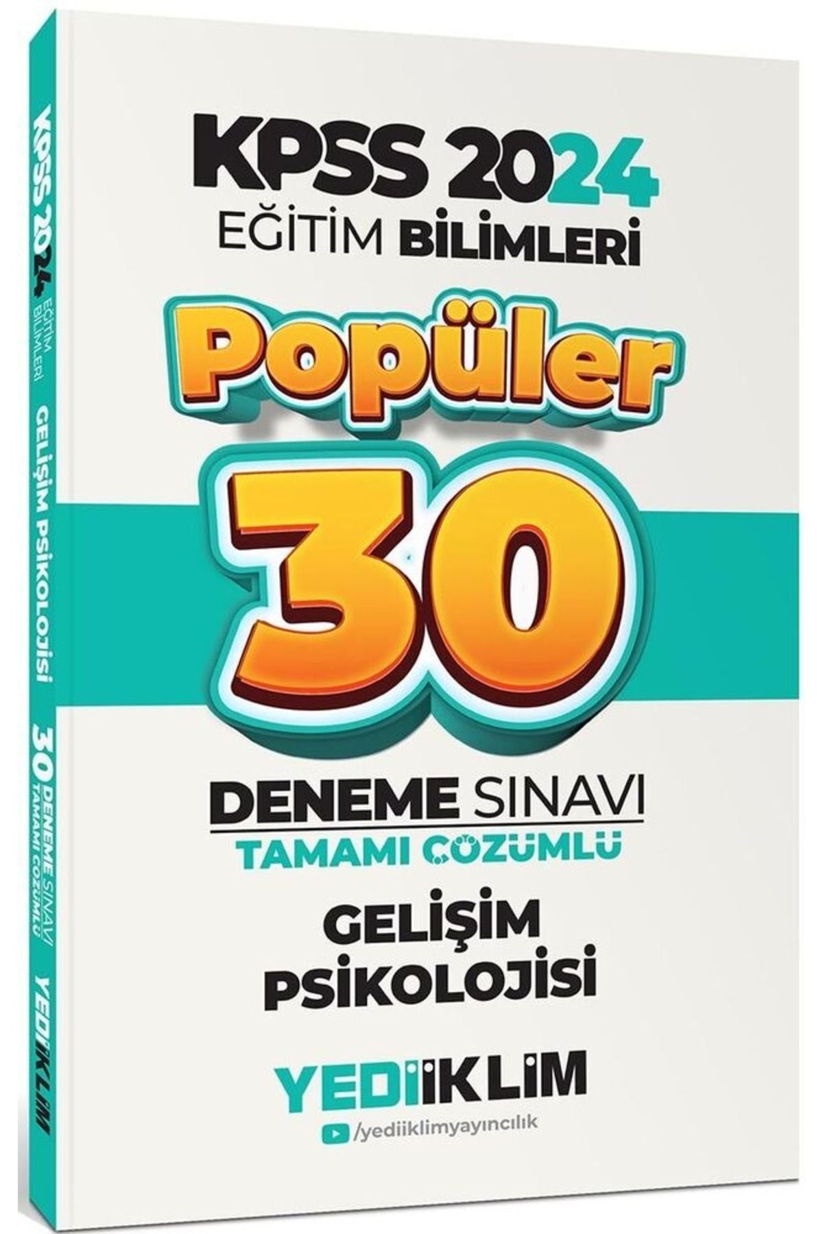 Yediiklim Yayınları 2024 KPSS Eğitim Bilimleri Gelişim Psikolojisi Popüler Tamamı Çözümlü 30 Deneme Sınavı