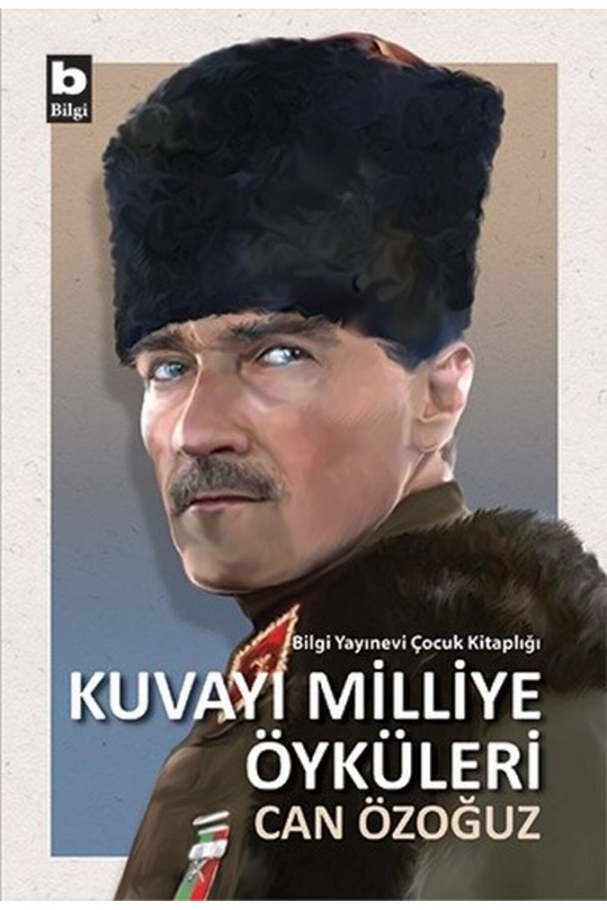 Bilgi Yayınevi Kuvayı Milliye Öyküleri