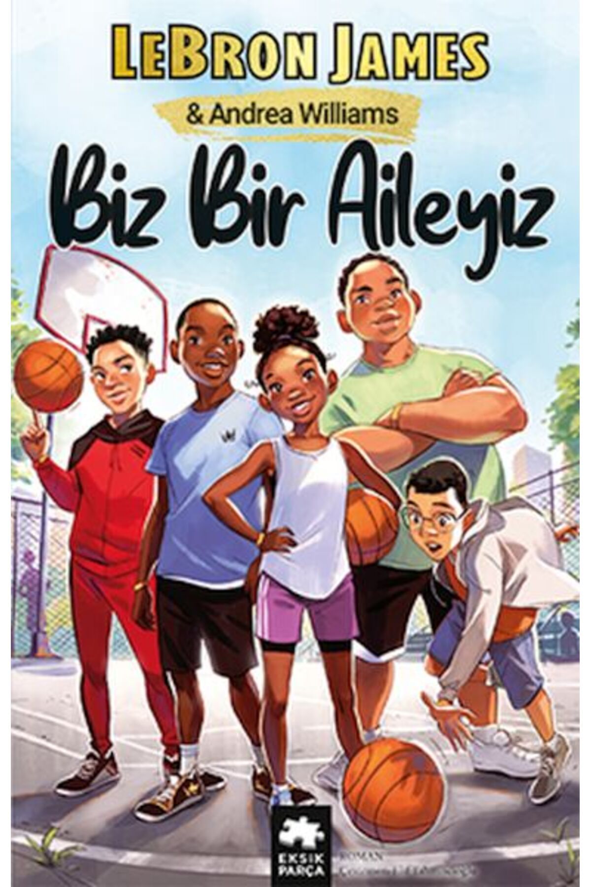 Eksik Parça Yayınları Biz Bir Aileyiz