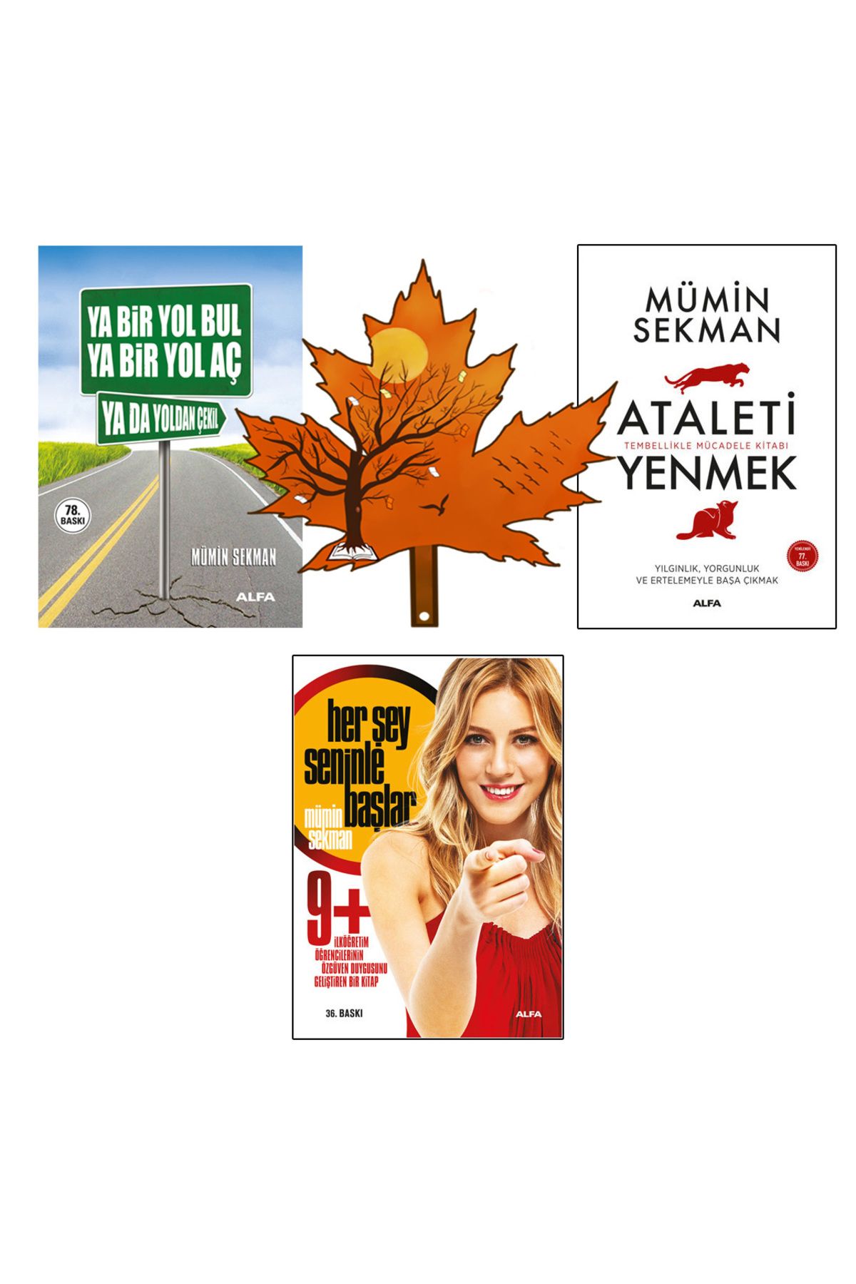 Alfa Yayınları mümin sekman - ya bir yol bul yada bir yol aç - ataleti yenmek - herşey seninle başlar -kitap ayracı