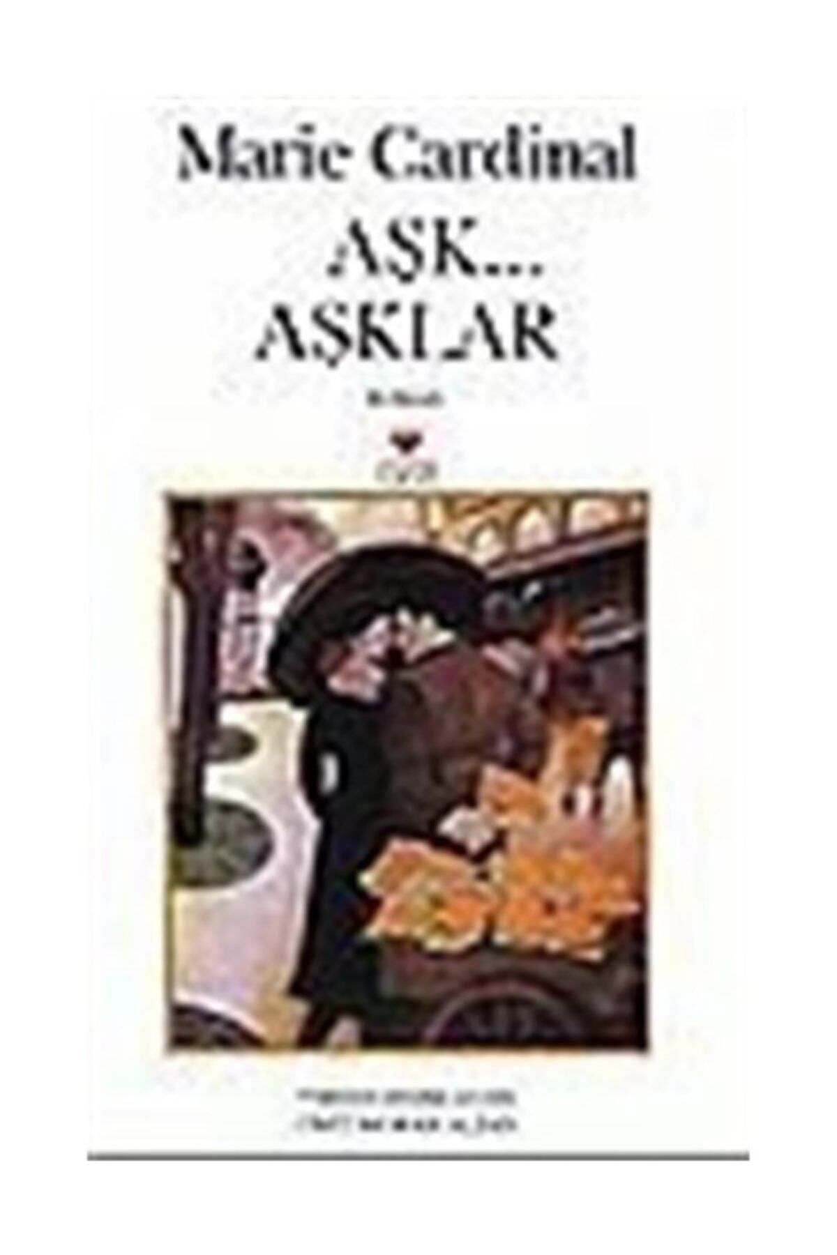Literatürk Academia Aşk.. Aşklar / Marie Cardinal