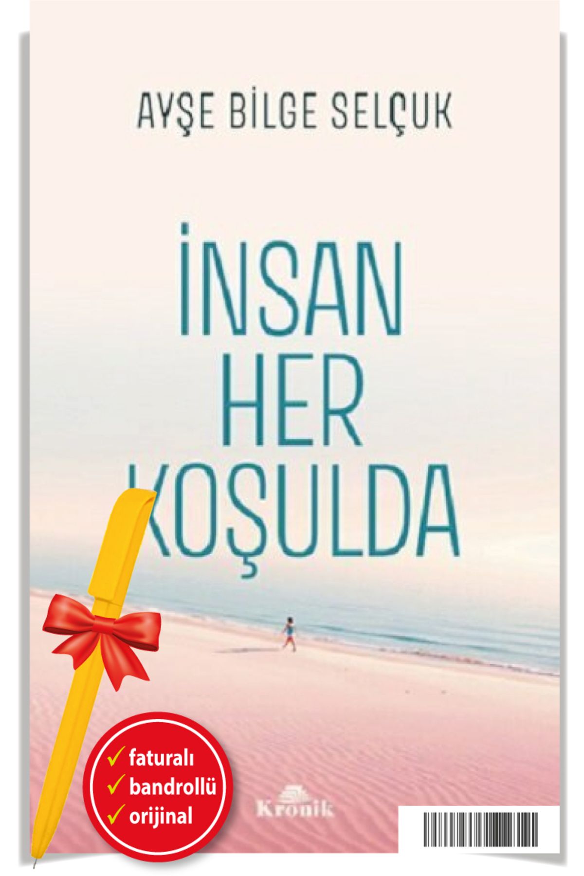 Kronik Kitap Alfa Kalem+İnsan Her Koşulda Ayşe Bilge Selçuk Yeni Kitap Edebiyat